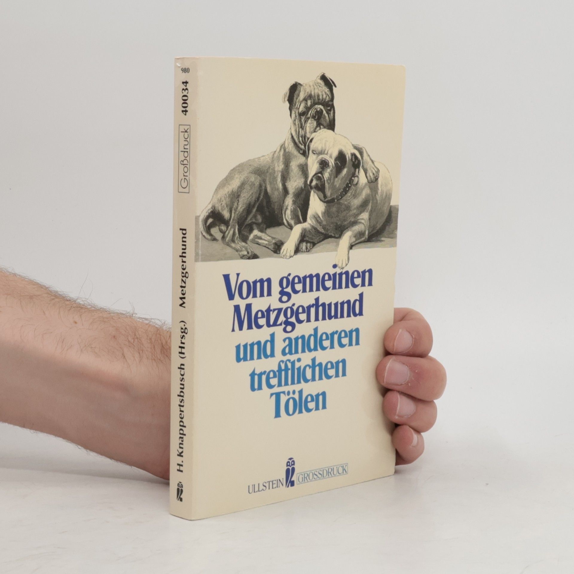 Vom gemeinen Metzgerhund und anderen trefflichen Tölen
