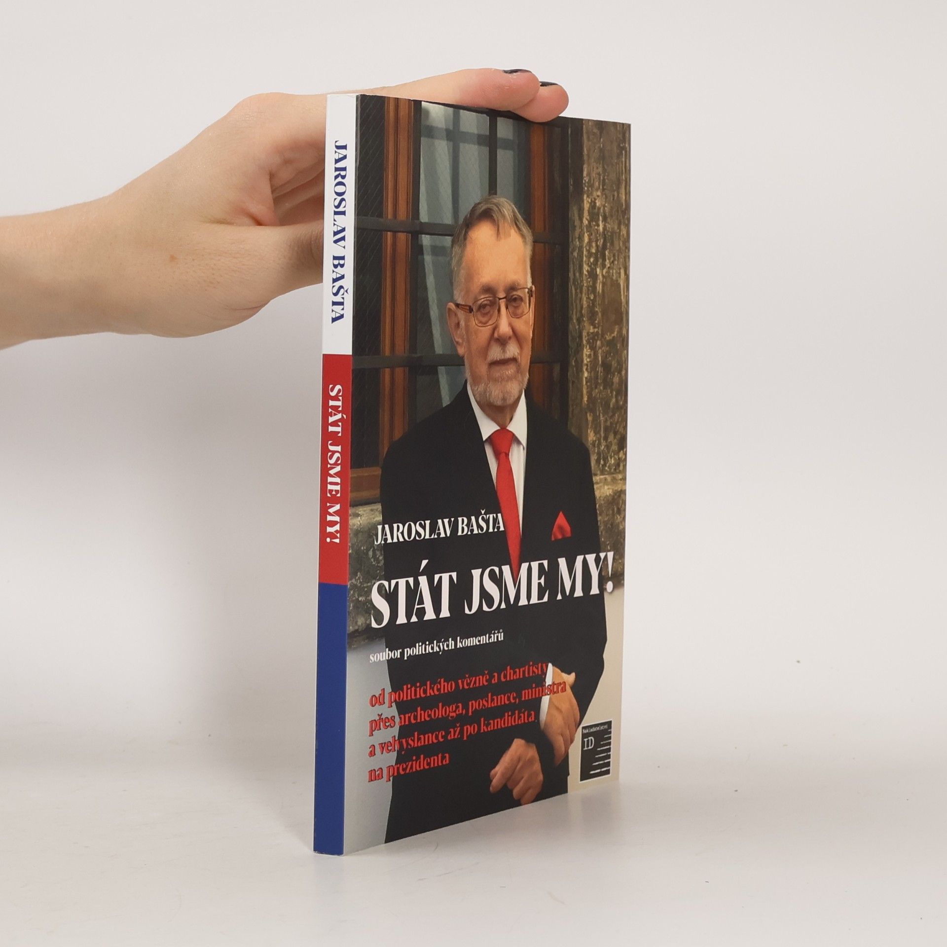 Jaroslav Bašta Stát jsme my!