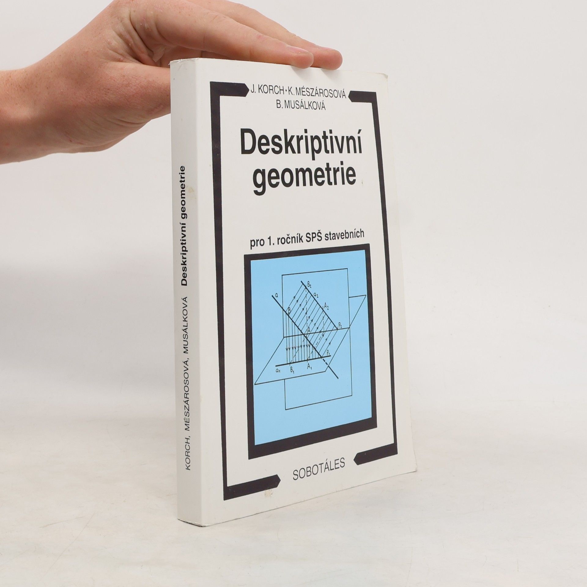 Katarína Mészárosová Deskriptivní geometrie pro 1. ročník SPŠ stavebních