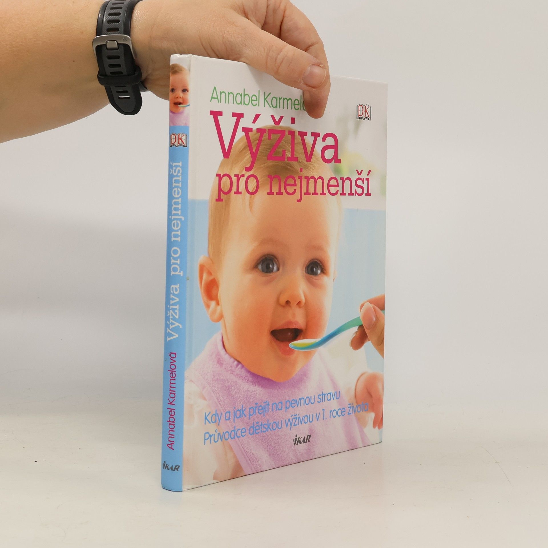 Annabel Karmel Výživa pro nejmenší. Průvodce dětskou výživou v 1. roce života