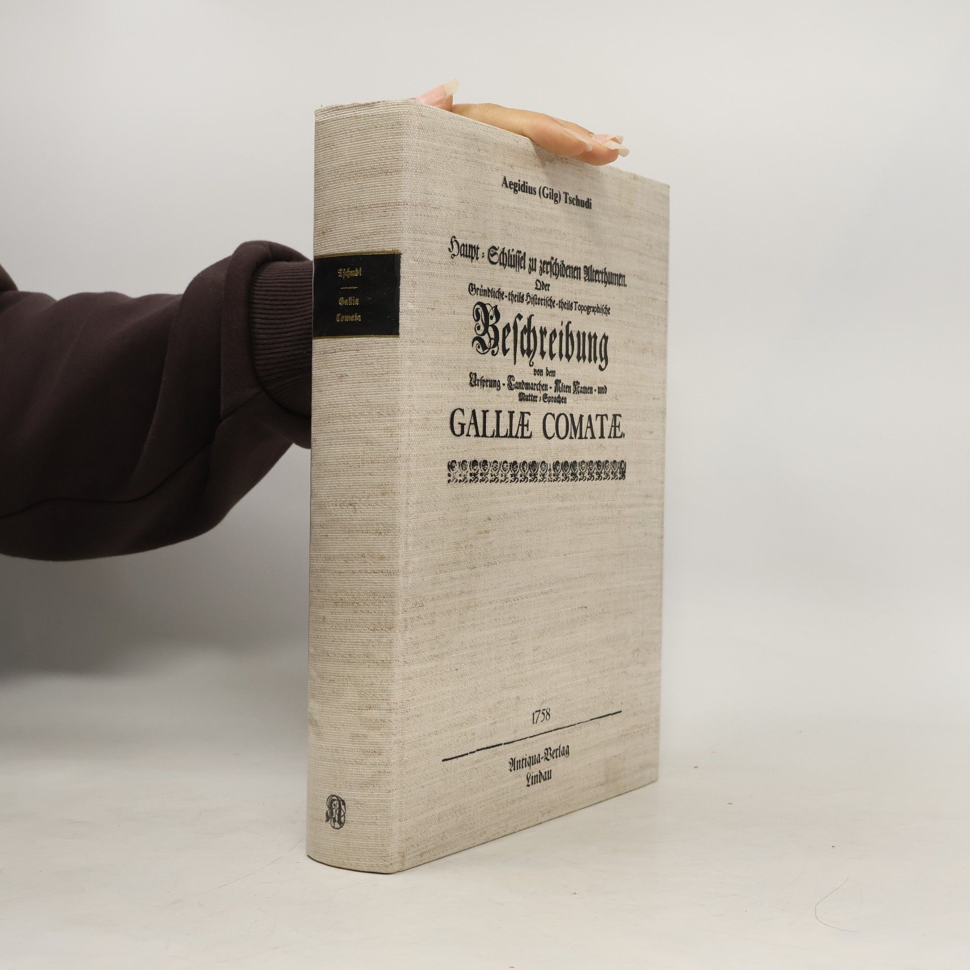 Haupt-Schlüssel zu verschiedenen Alterthümen: GALLIÆ COMATÆ