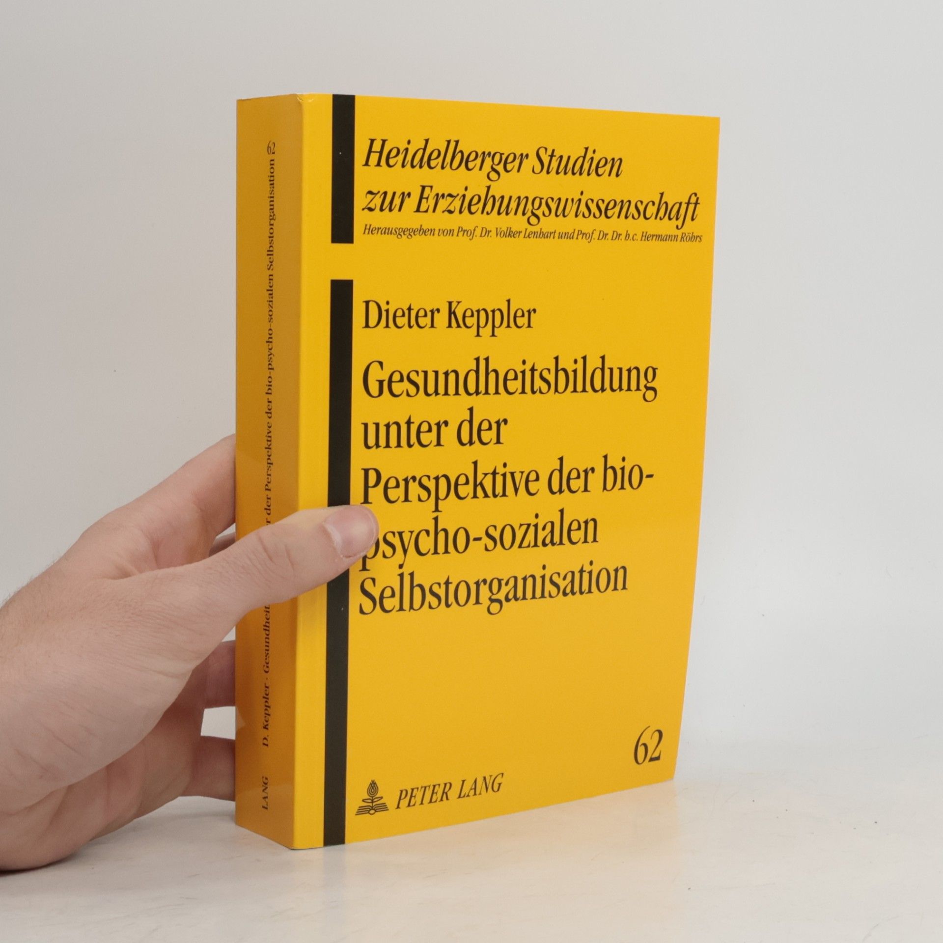 Heidelberger Studien zur Erziehungswissenschaft - 62: Gesundheitsbildung unter der Perspektive der bio-psycho-sozialen Selbstorganisation