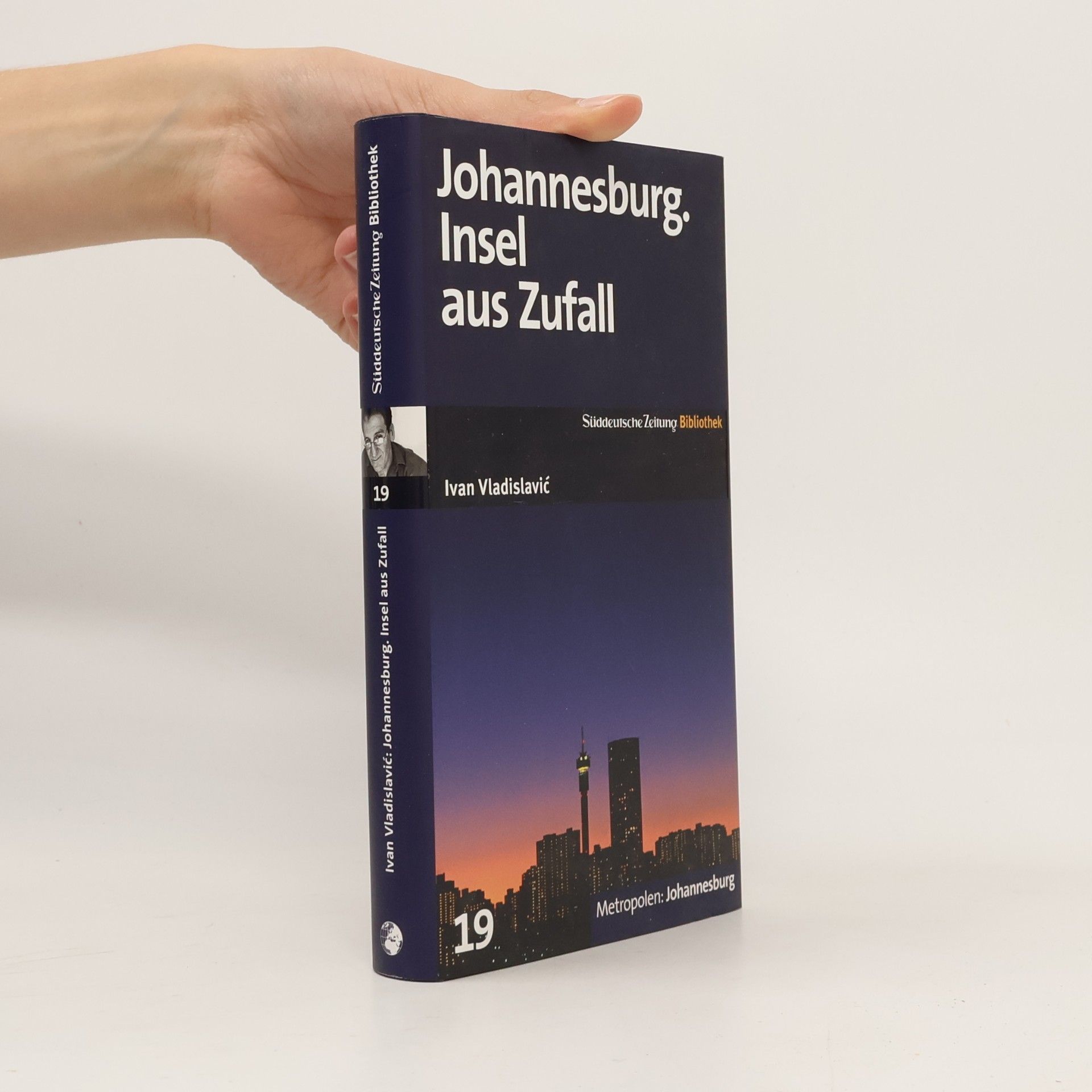 Ivan Vladislavic Johannesburg. Insel aus Zufall. Roman