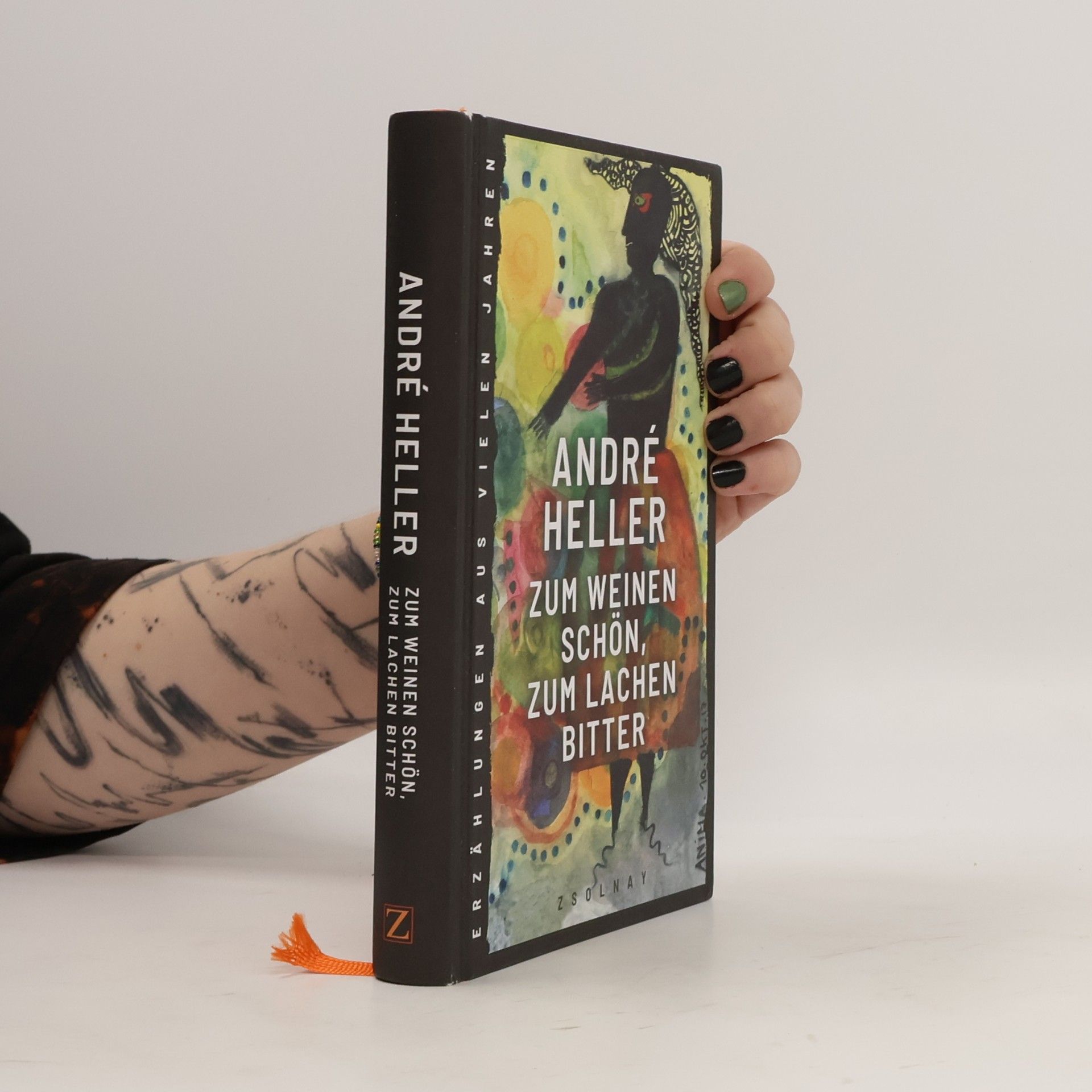 André Heller Zum Weinen schön, zum Lachen bitter