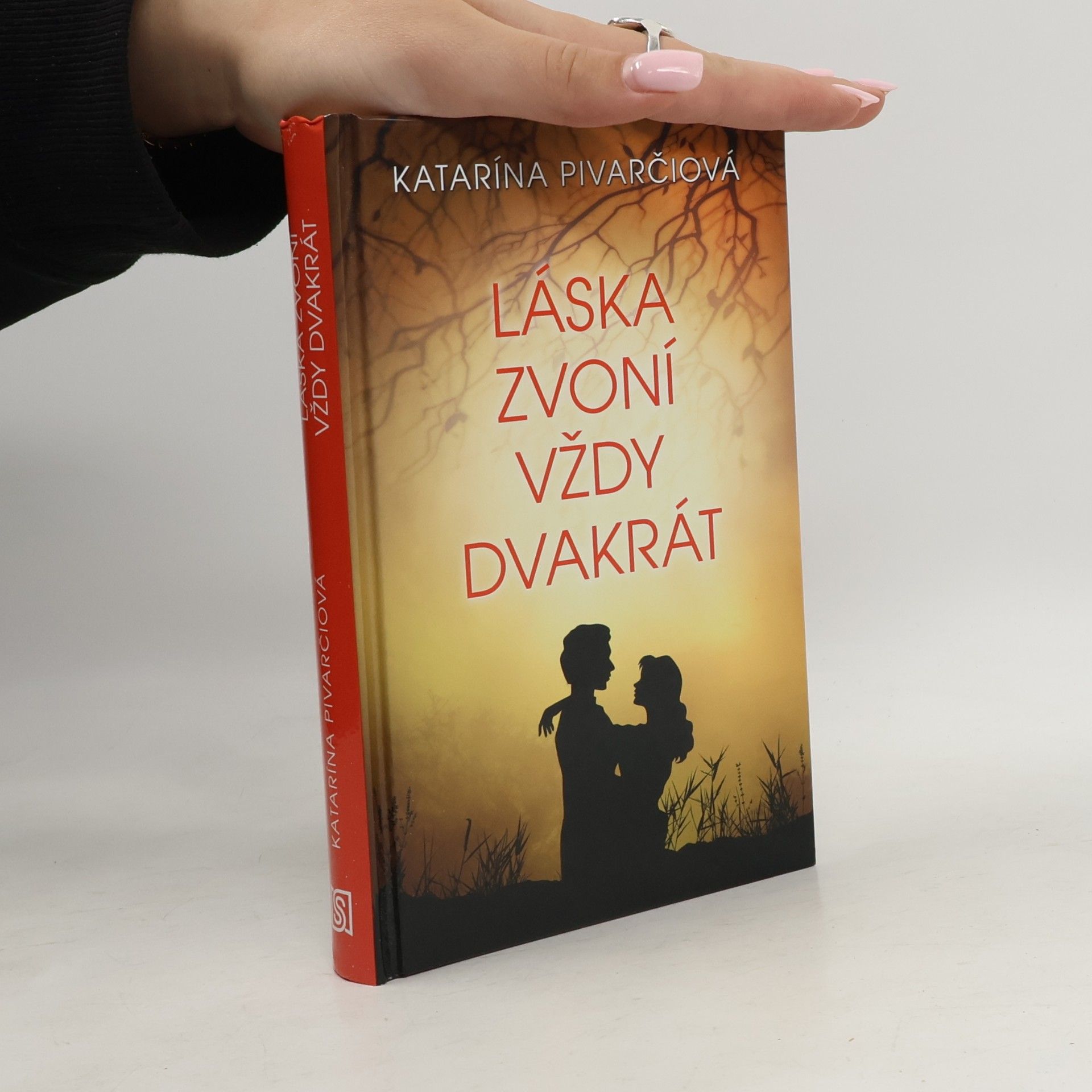 Katarína Pivarčiová Láska zvoní vždy dvakrát