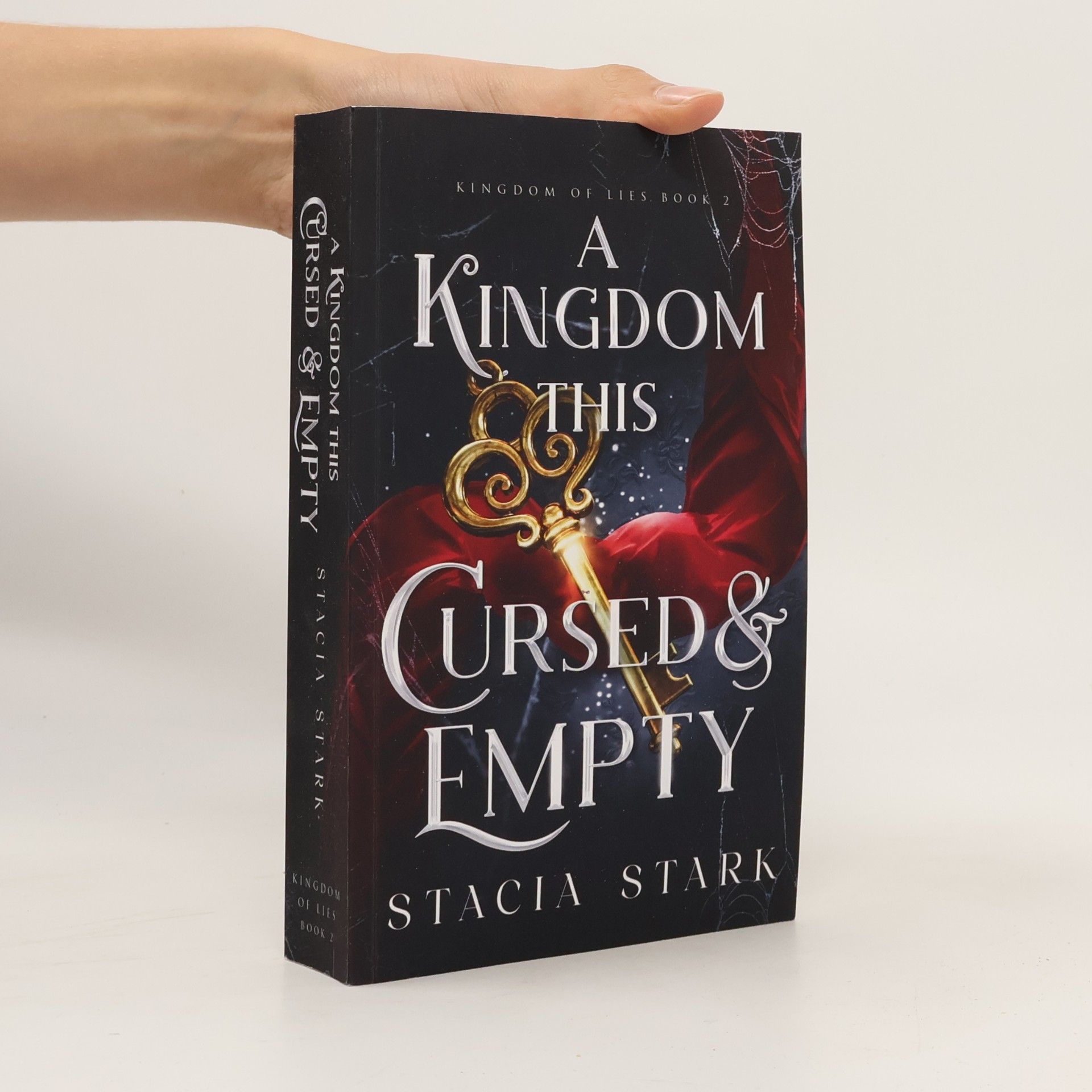 Stacia Stark Kingdom of Lies - 2: A Kingdom This Cursed and Empty