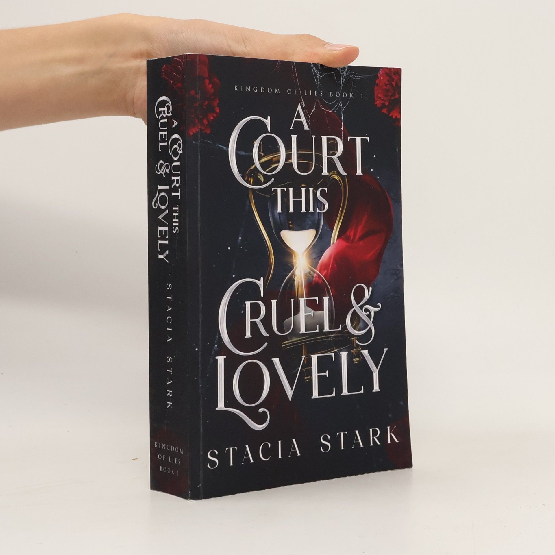 Stacia Stark Kingdom of Lies - 1: A Court This Cruel and Lovely
