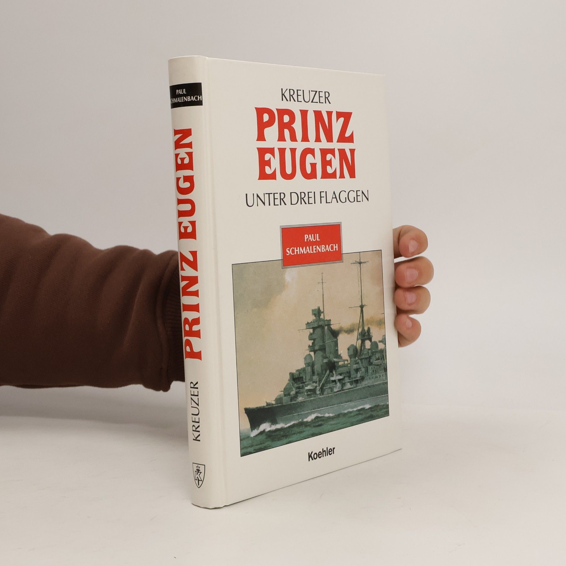Paul Schmalenbach Kreuzer Prinz Eugen unter drei Flaggen. Sonderausgabe.