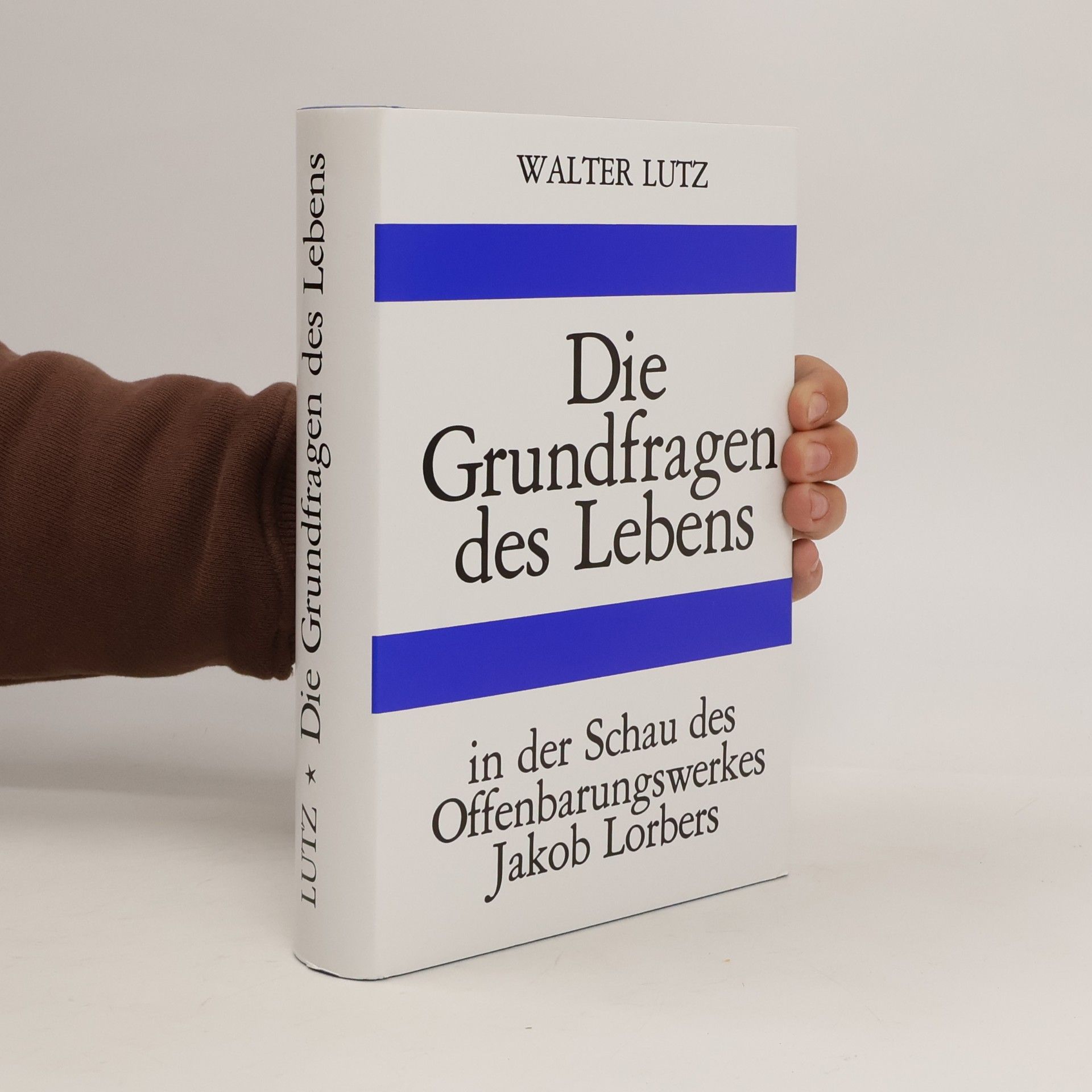 Walter Lutz Die Grundfragen des Lebens
