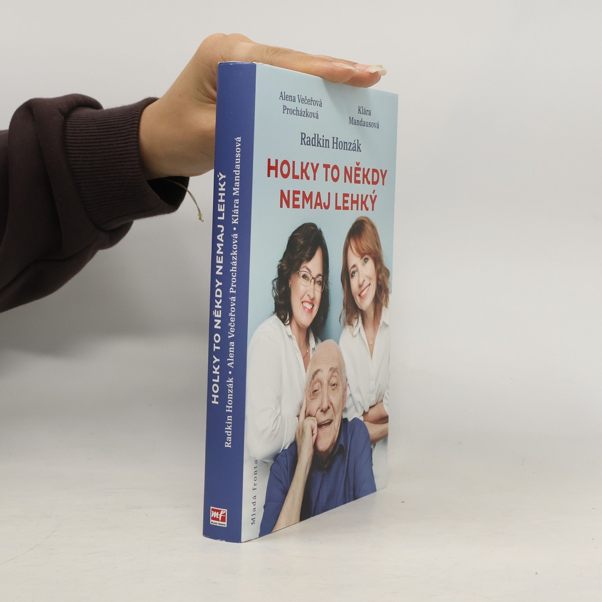 Alena Večeřová Procházková Holky to někdy nemaj lehký