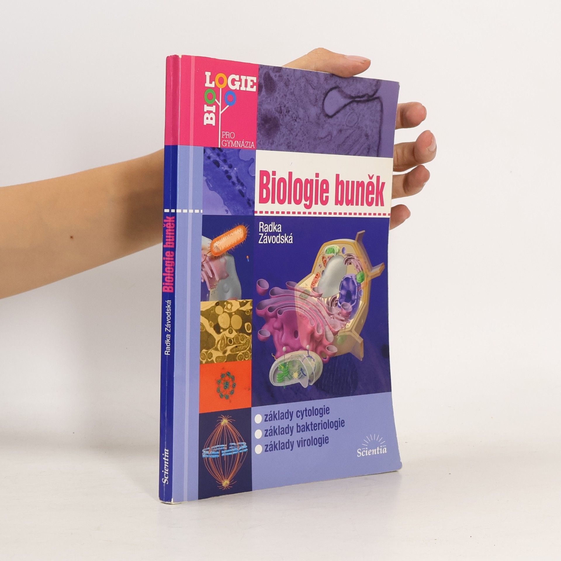 Radka Závodská Biologie buněk: Základy cytologie, bakteriologie, virologie