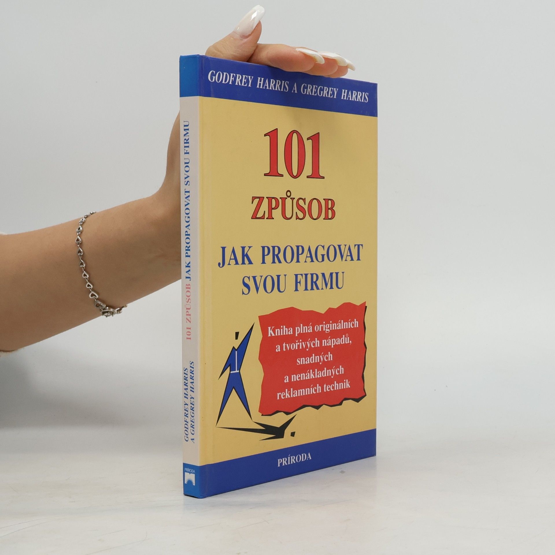 Gregrey J. Harris 101 způsob jak propagovat svou firmu