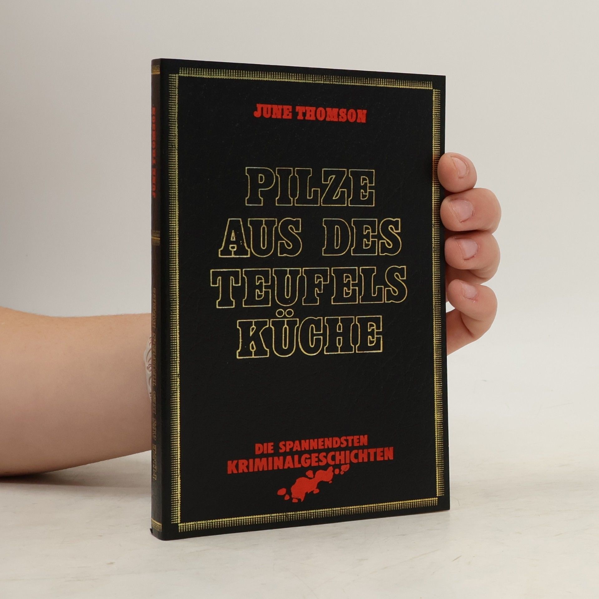 June Thomson Pilze aus des Teufels Küche