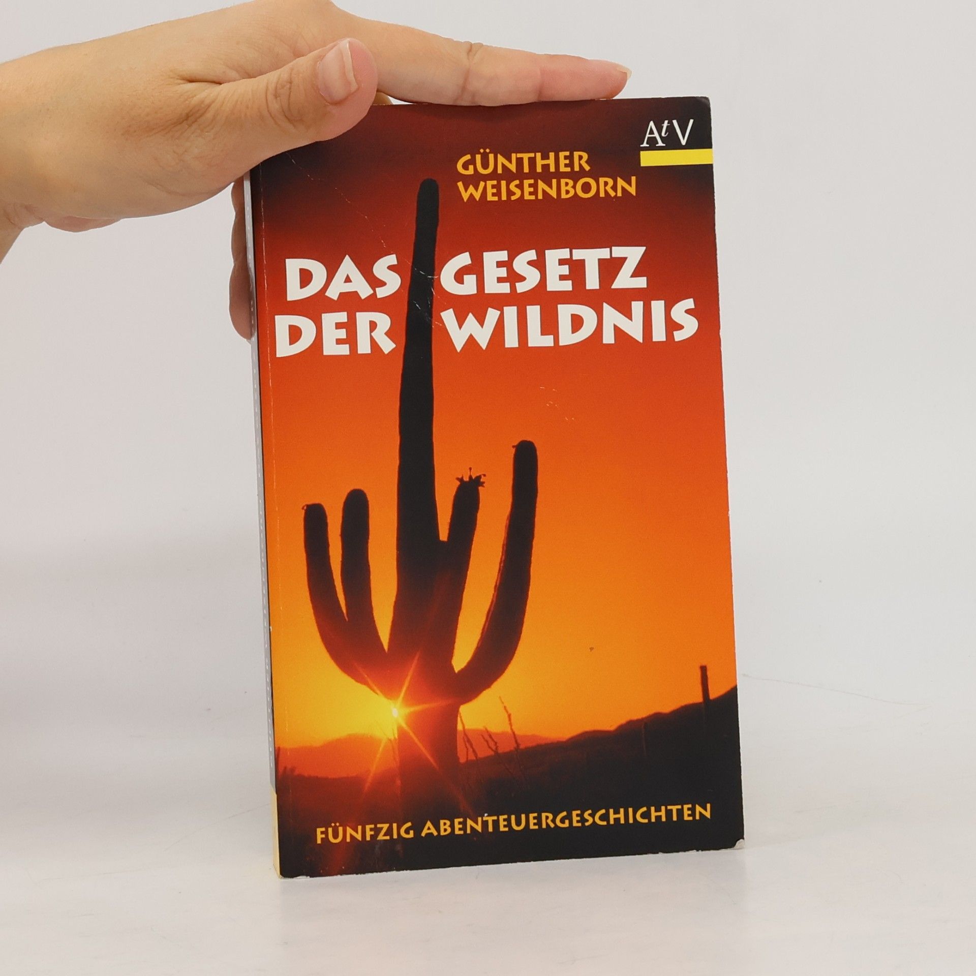Günther Weisenborn Das Gesetz der Wildnis