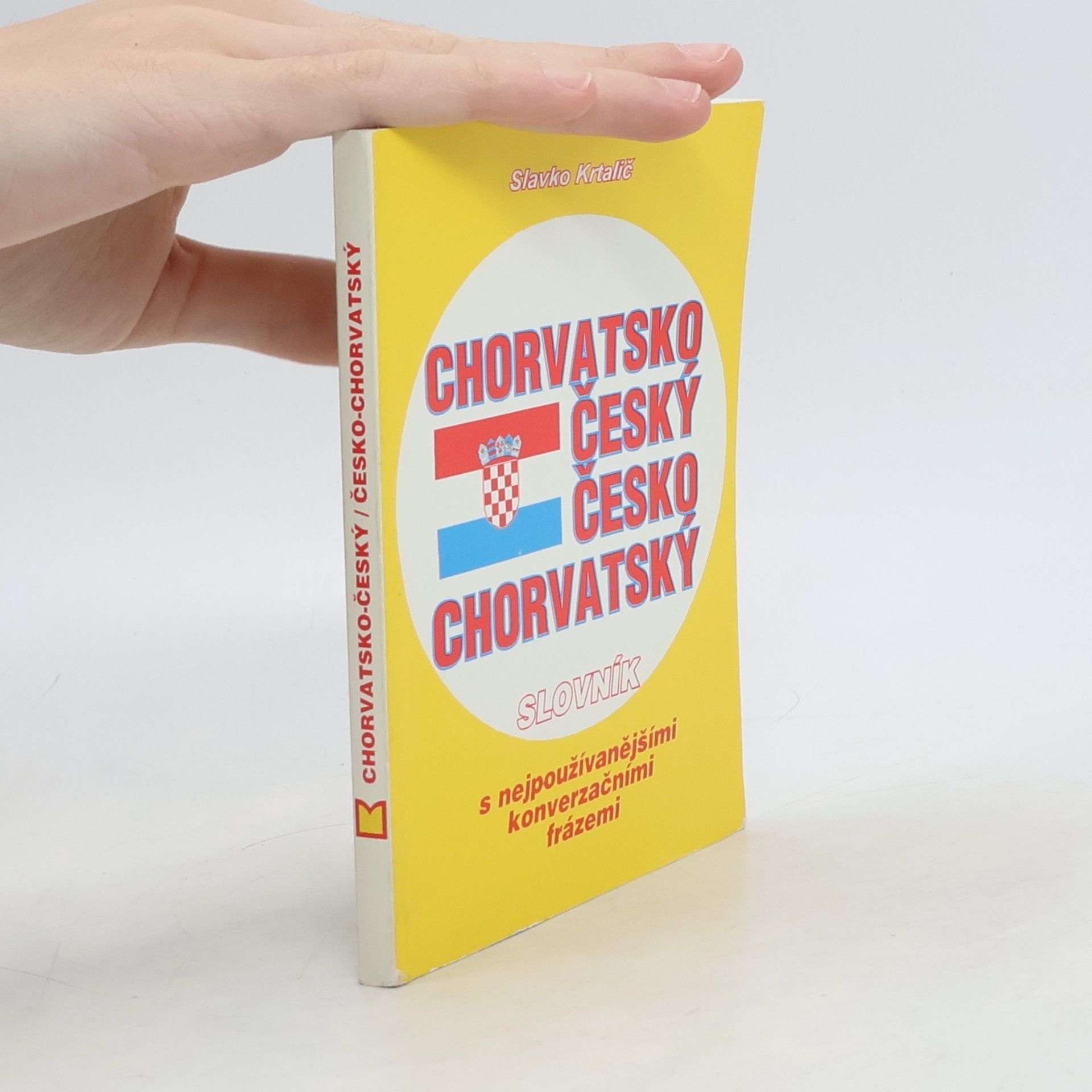 Slavko Krtalič Chorvatsko-český, česko-chorvatský slovník s nejpoužívanějšími konverzačními frázemi