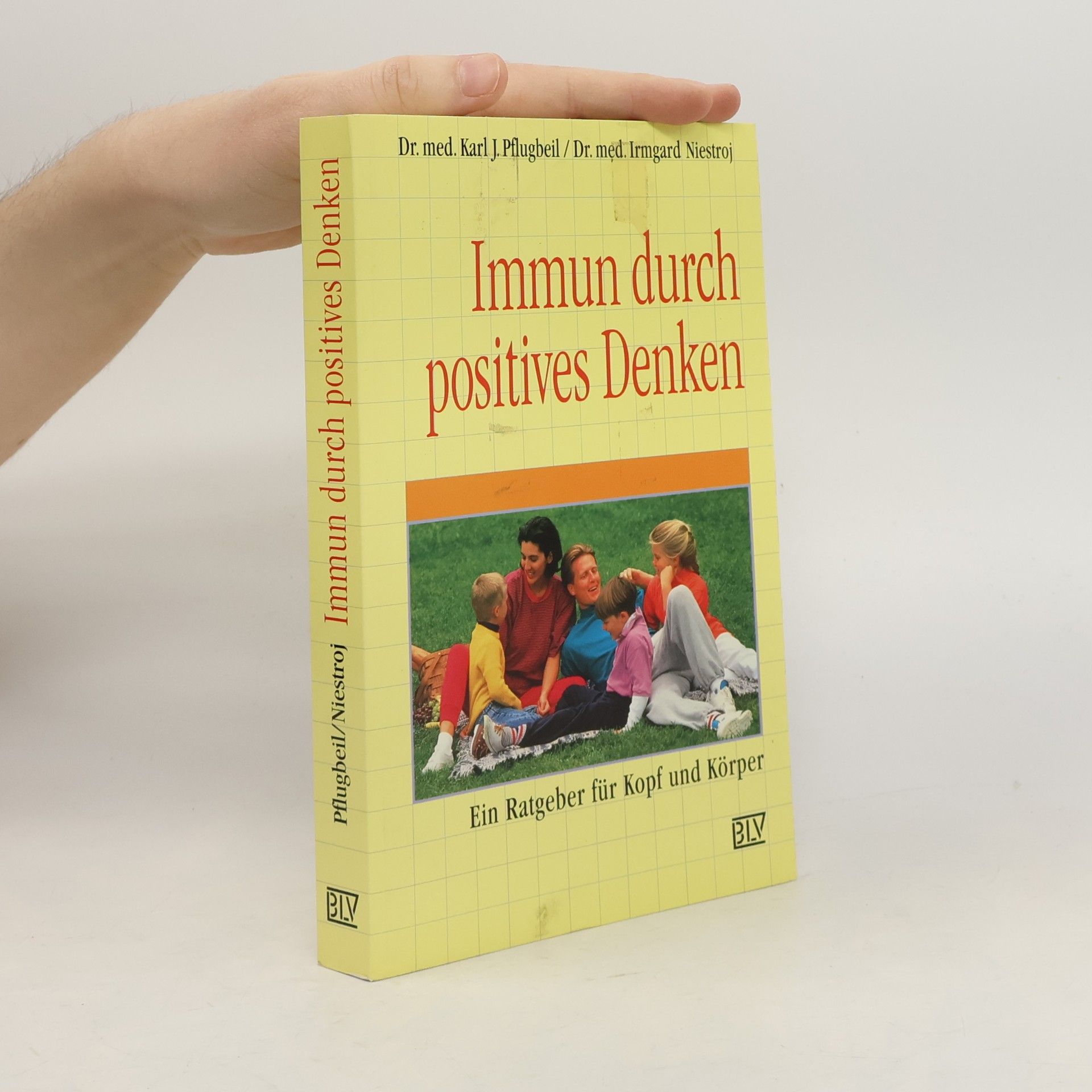 Karl J. Pflugbeil Immun durch positives Denken