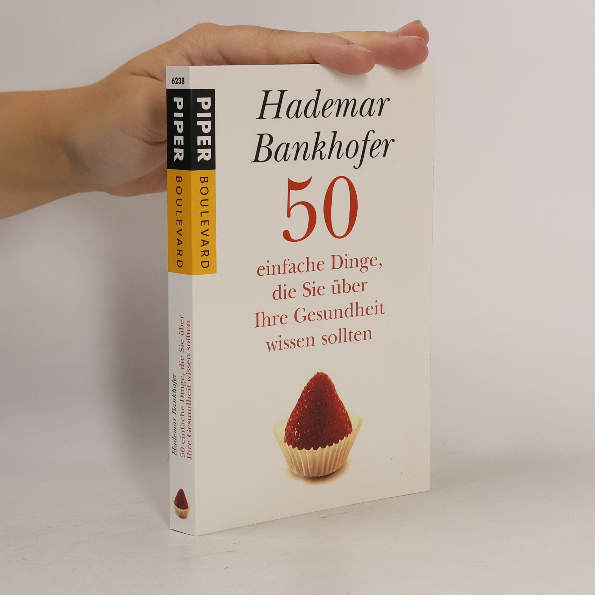 Hademar Bankhofer 50 einfache Dinge, die Sie über Ihre Gesundheit wissen sollten