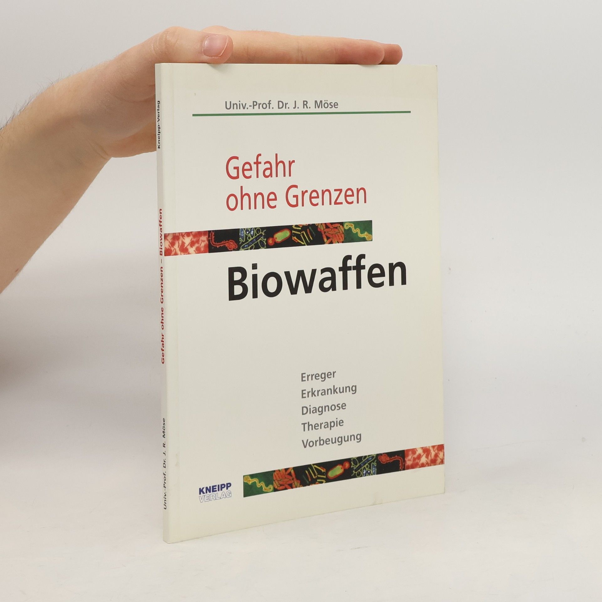 Josef Richard Möse Gefahr ohne Grenzen - Biowaffen