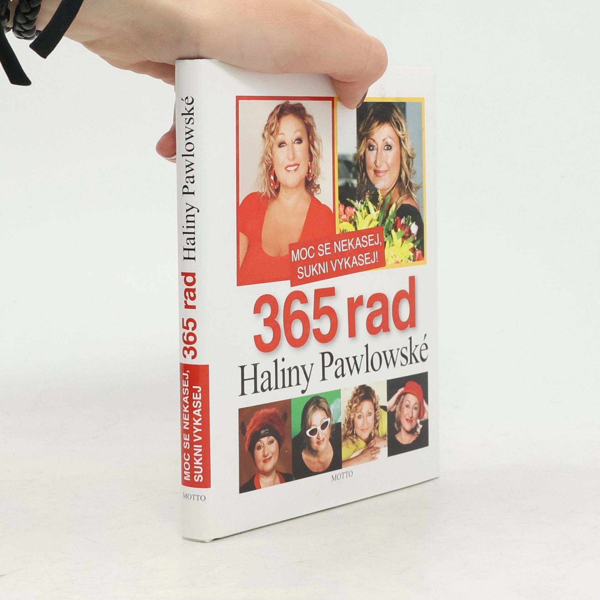 Halina Pawlowská Moc se nekasej, sukni vykasej! 365 rad Haliny Pawlowské