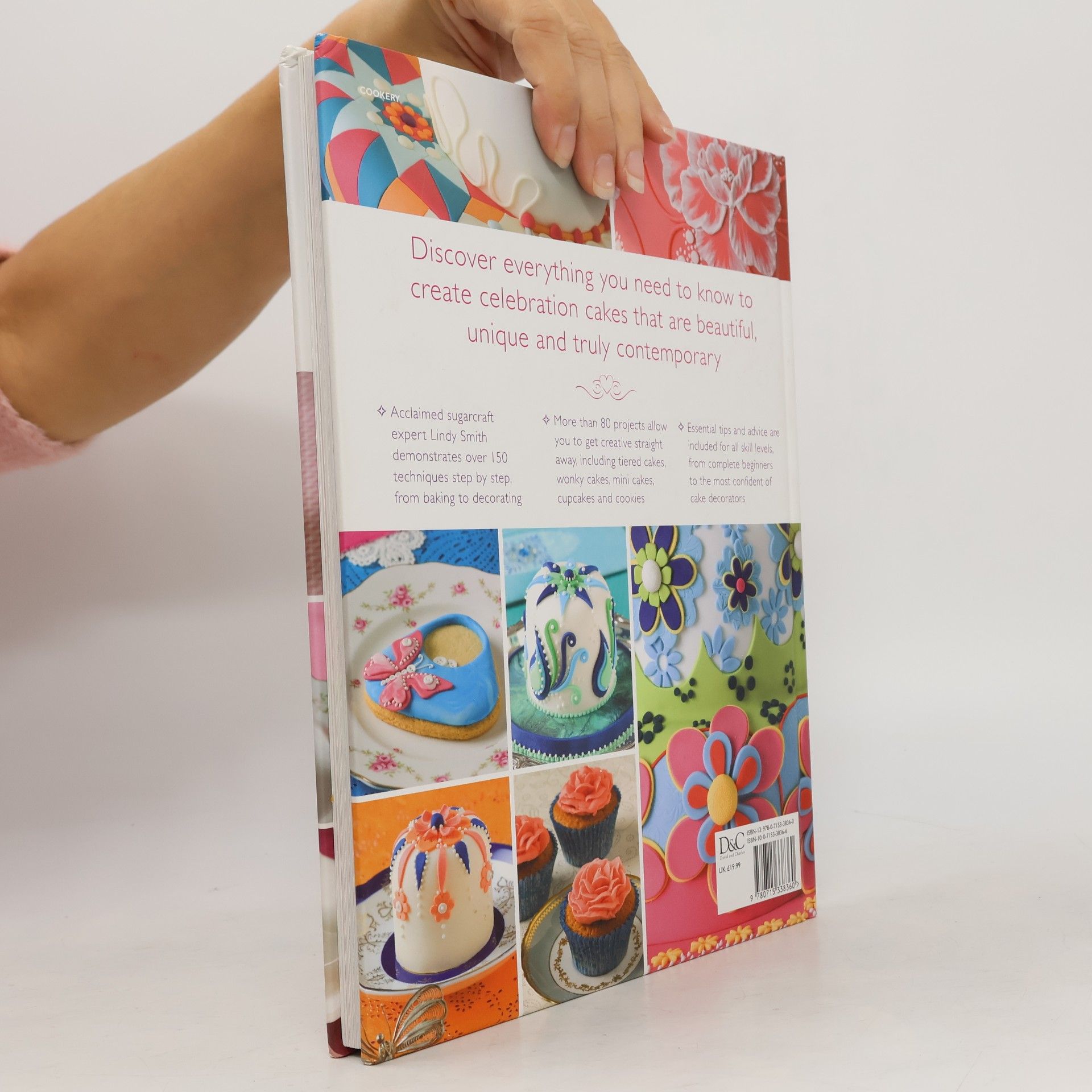 Lindy Smith The contemporary cake decorating bible : over 150 techniques and 80 stunning projects