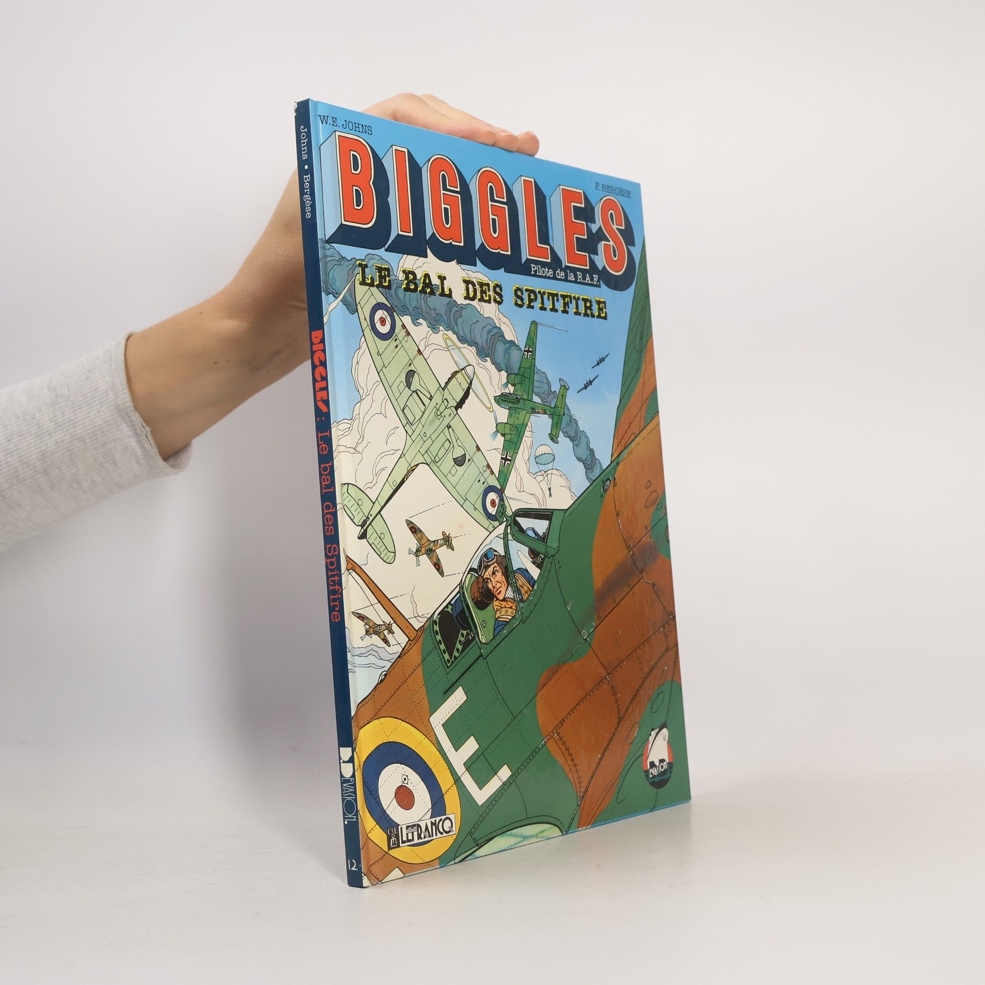 Francis Bergese Biggles - 3: Le Bal des Spitfire
