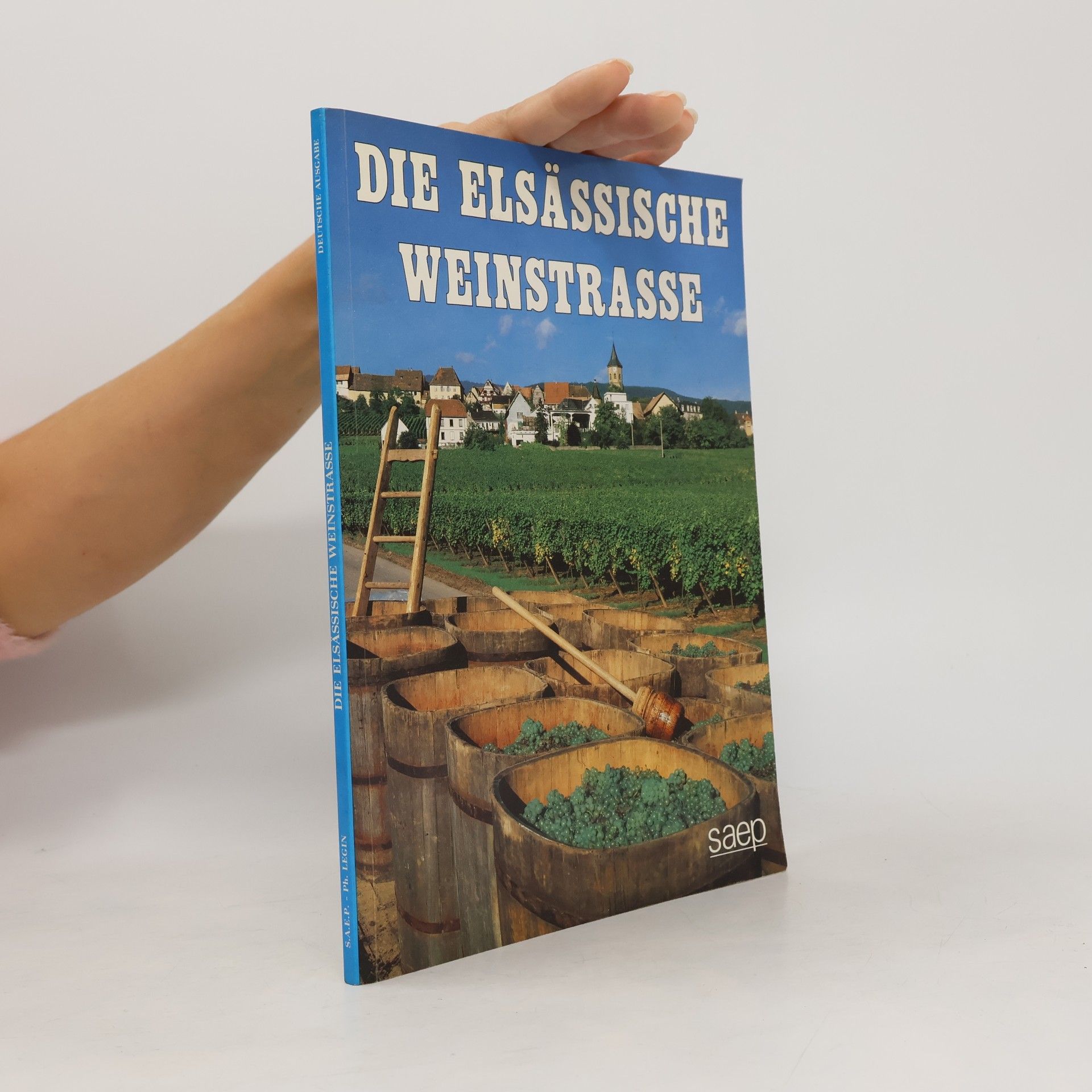Kolektiv autorů Die elsässische Weinstrasse