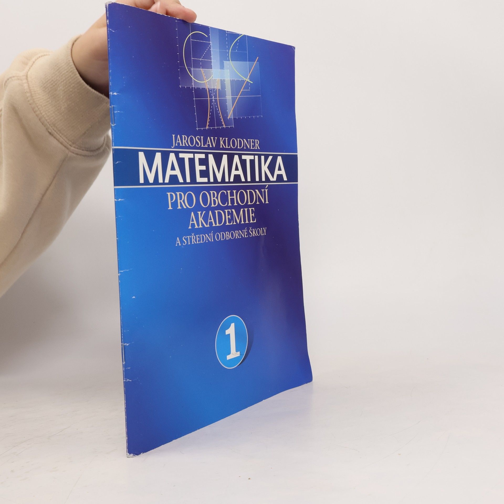Matematika pro obchodní akademie a střední odborné školy 1