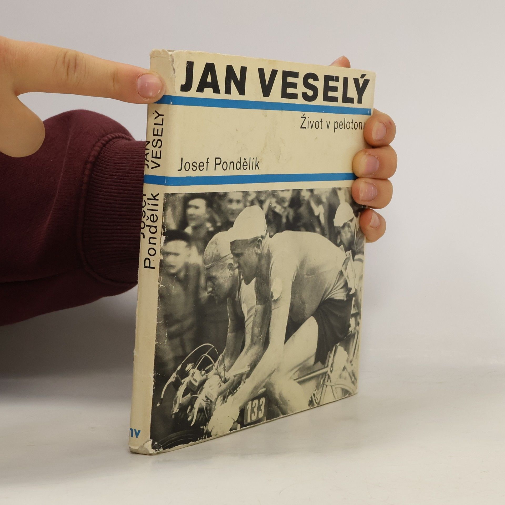 Josef Pondělík Jan Veselý. Život v pelotonu