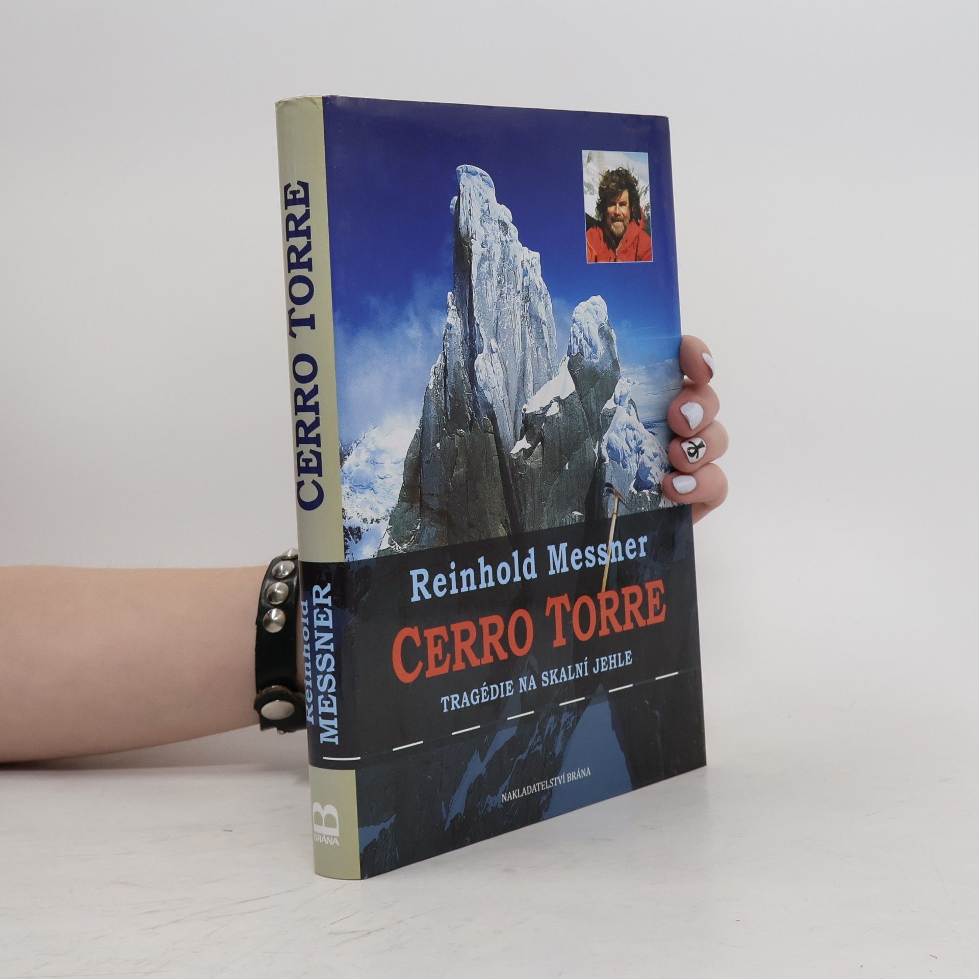 Reinhold Messner Cerro Torre. Tragédie na skalní jehle.