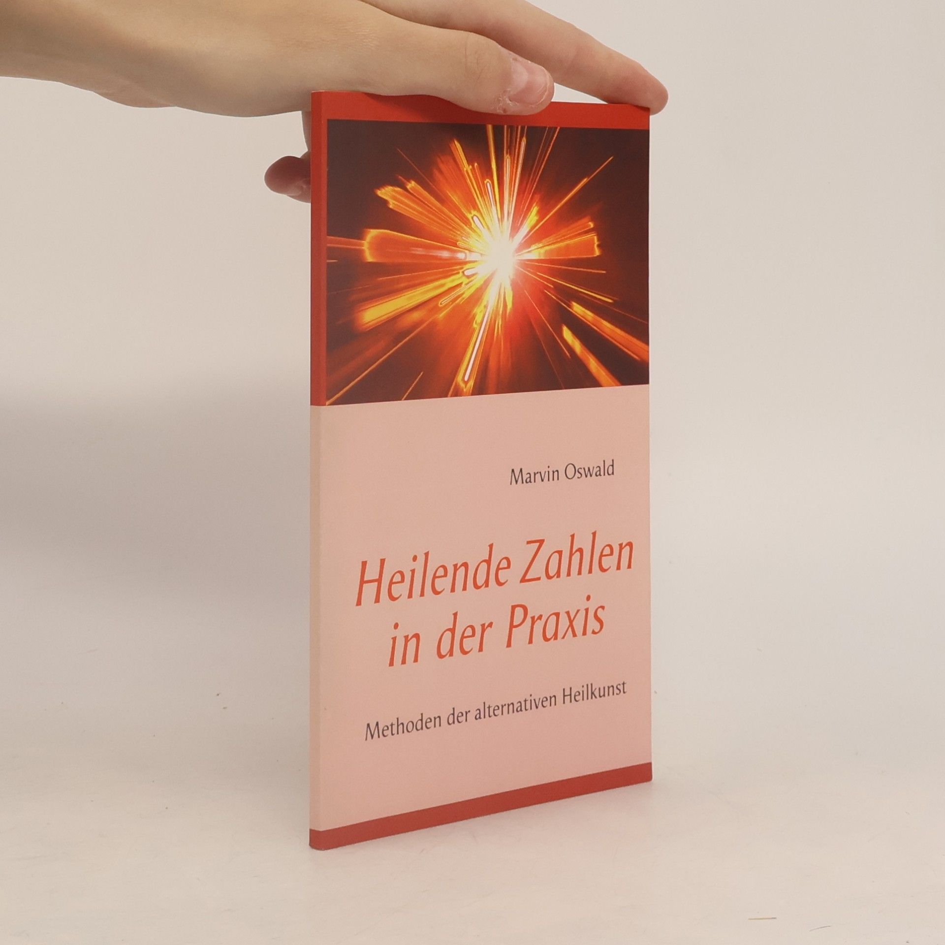Marvin Oswald Heilende Zahlen in der Praxis