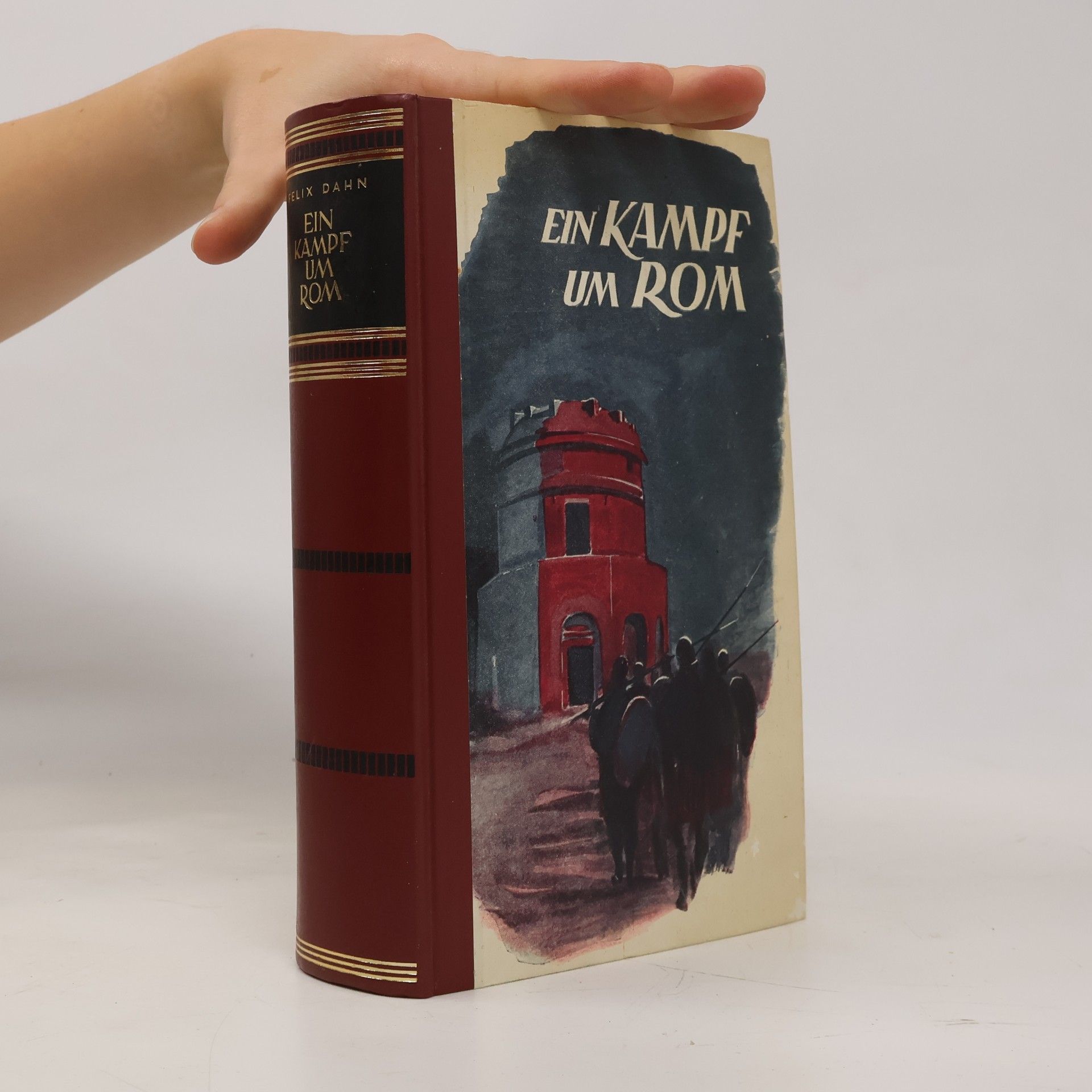 Felix Dahn Ein Kampf um Rom
