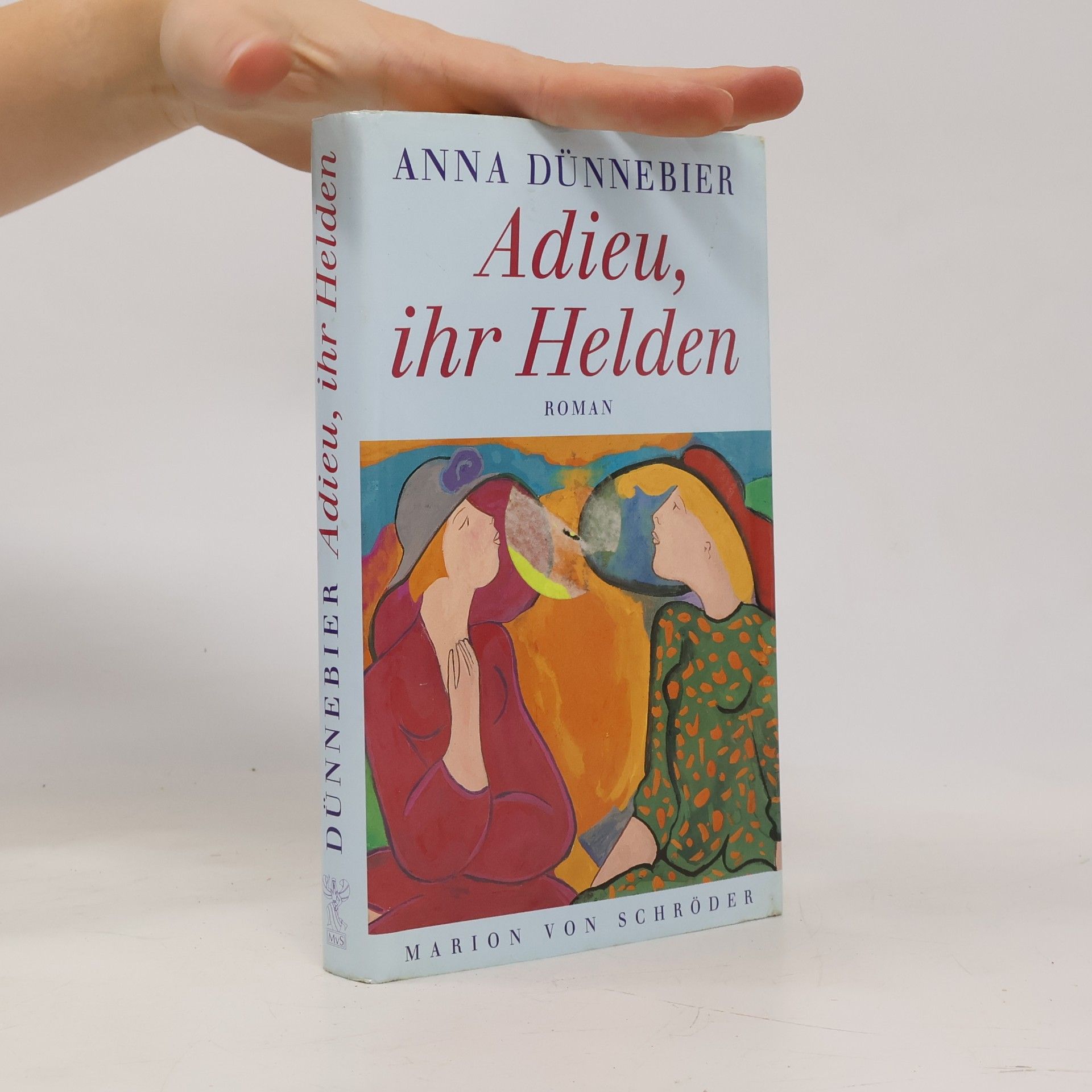 Anna Dünnebier Adieu, ihr Helden