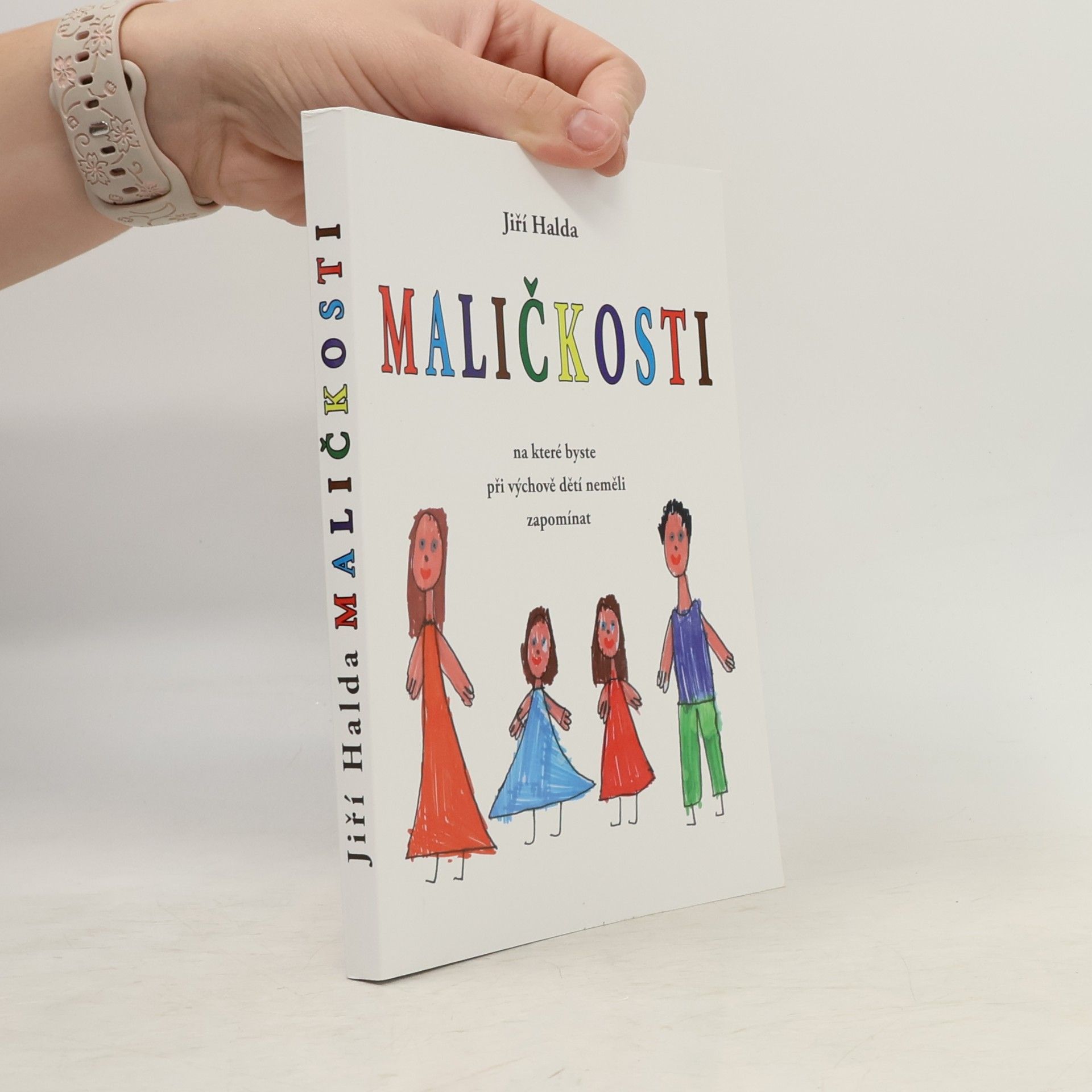 Jiří Halda Maličkosti, na které byste při výchově dětí neměli zapomínat