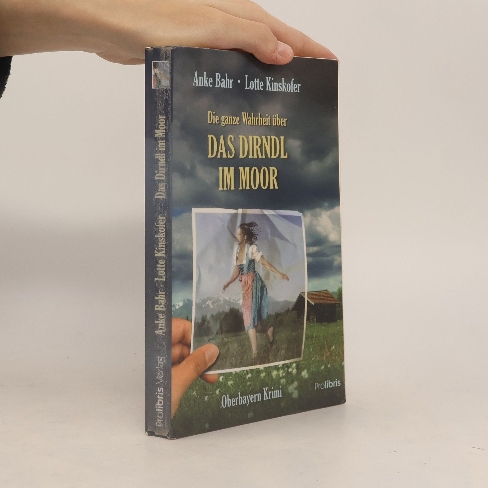 Anke Bahr Die ganze Wahrheit über das Dirndl im Moor