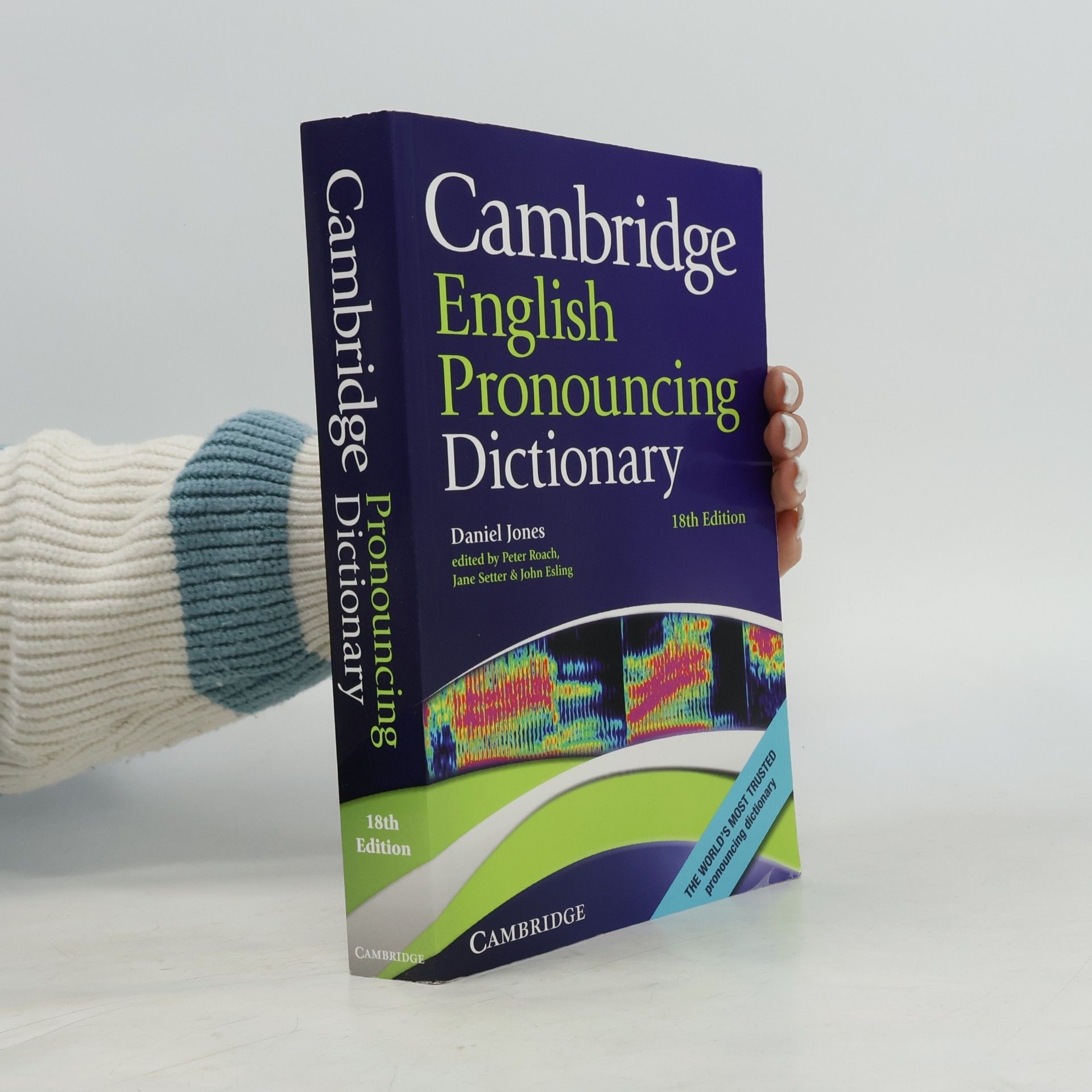 Daniel Jones Cambridge English Pronouncing Dictionary. Eighteenth edition. Paperback