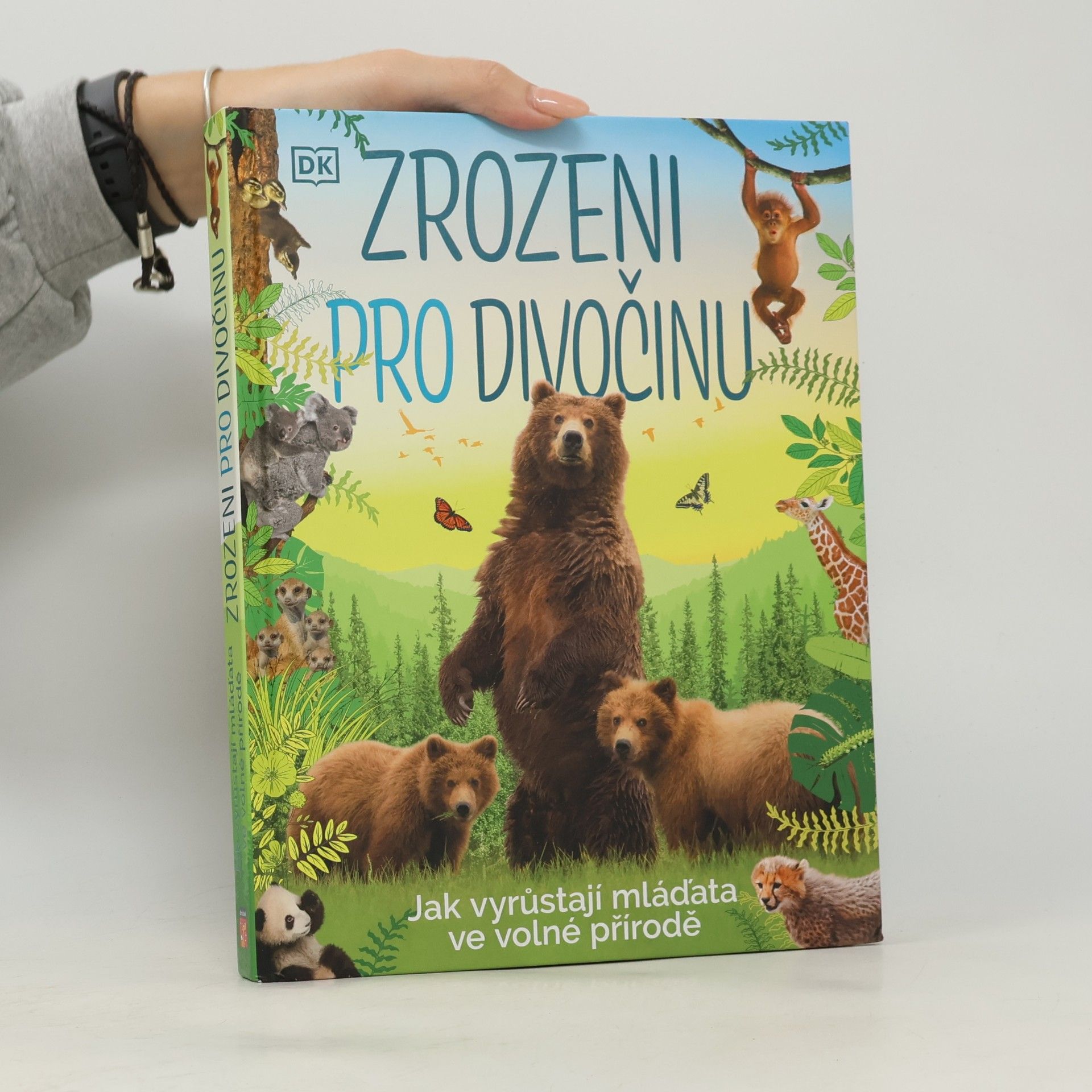 kolektiv Zrozeni pro divočinu. Jak vyrůstají mláďata ve volné přírodě