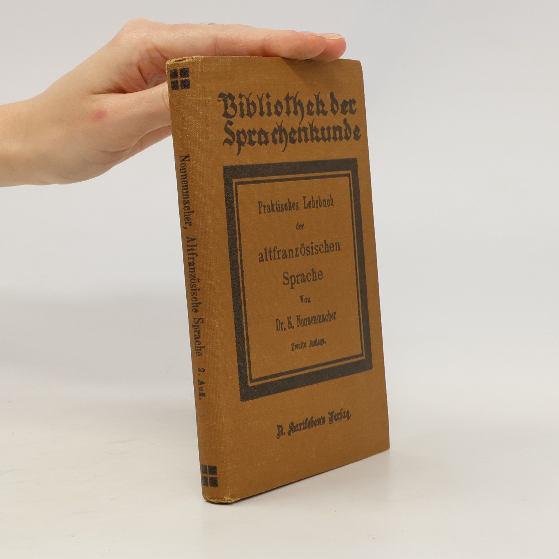 Dr. E. Nonnenmacher Praktisches Lehrbuch der altfranzösischen Sprache