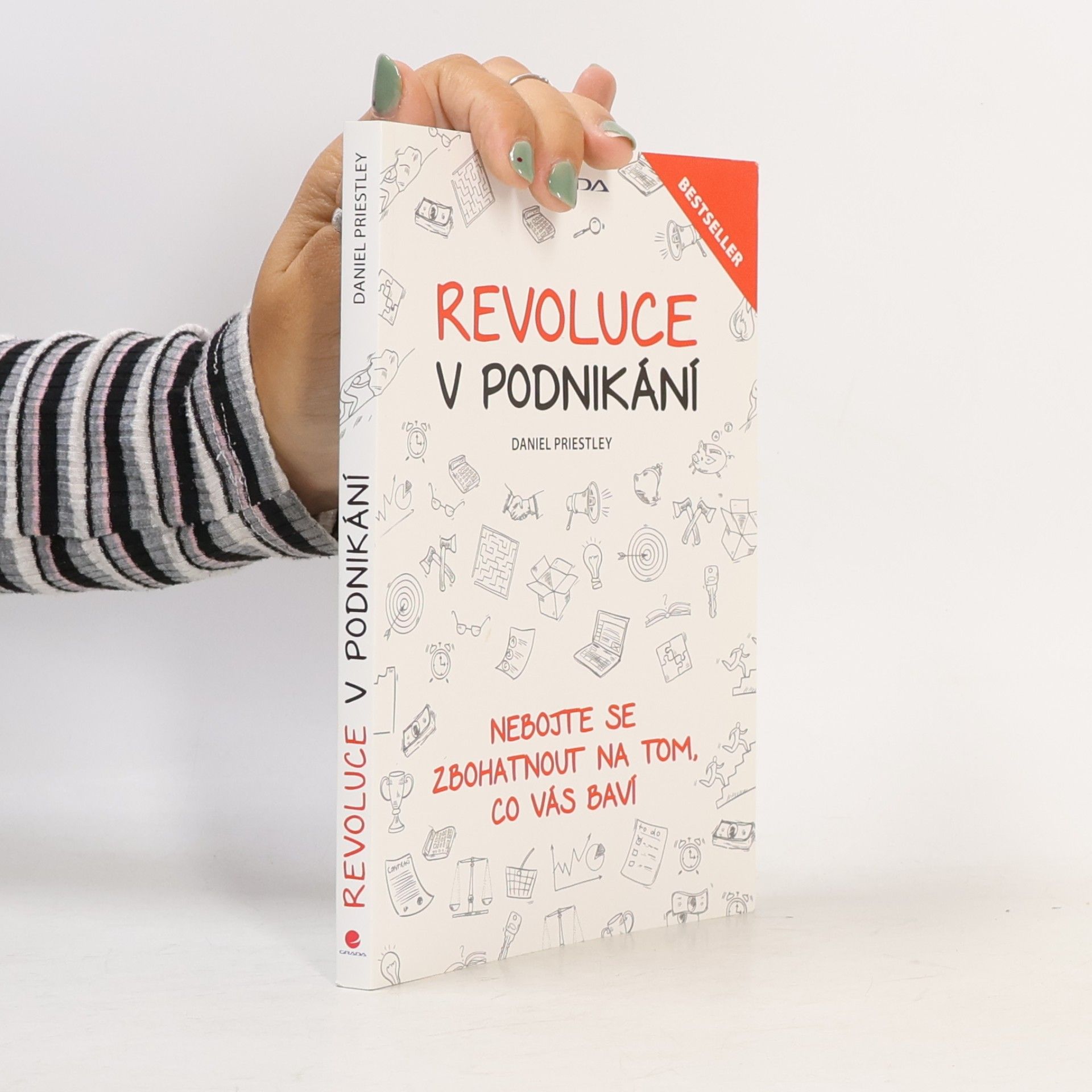 Daniel Priestley Revoluce v podnikání. Nebojte se zbohatnout na tom, co vás baví