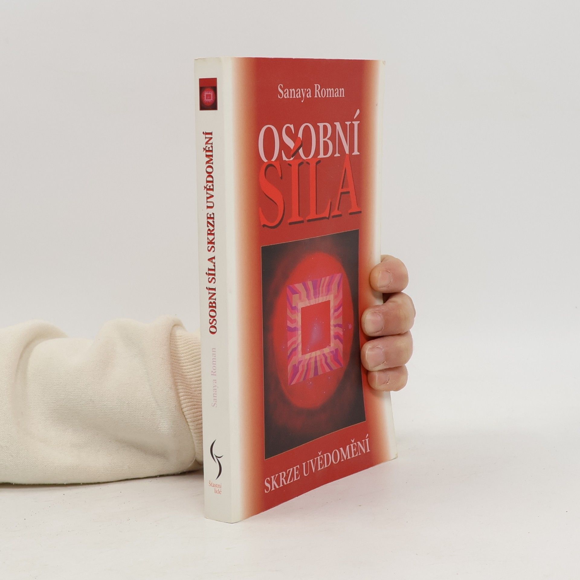 Sanaya Roman Osobní síla skrze uvědomění