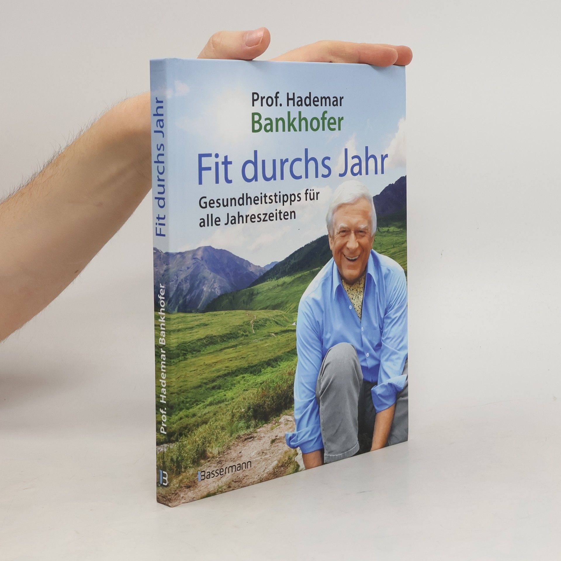 Hademar Bankhofer Fit durchs Jahr. Gesundheitstipps für alle Jahreszeiten. Gesund bleiben und wieder werden
