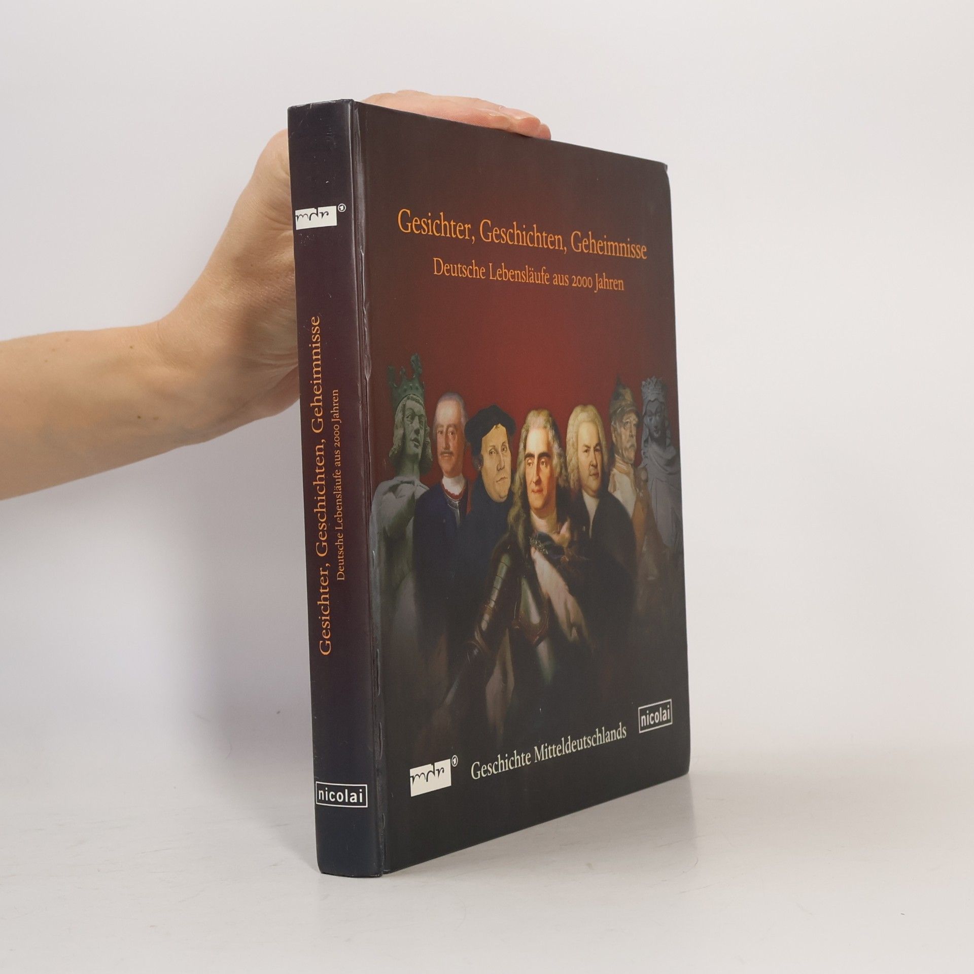 Claudia Schreiner-Seip Gesichter, Geschichten, Geheimnisse. Deutsche Lebensläufe aus 2000 Jahren