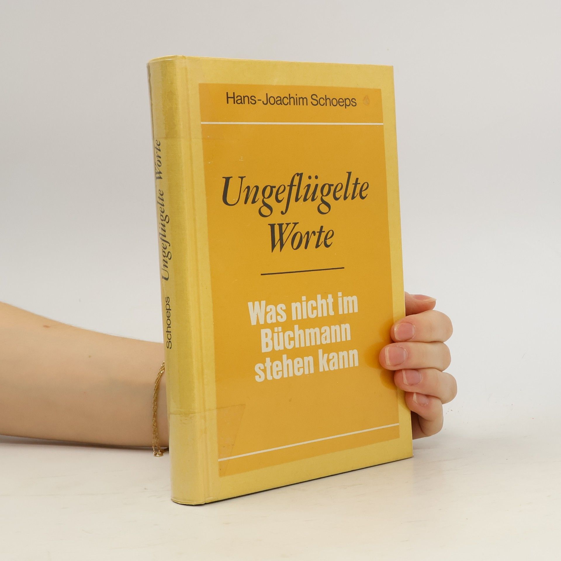 Hans - Joachim Schoeps Ungeflügelte Worte