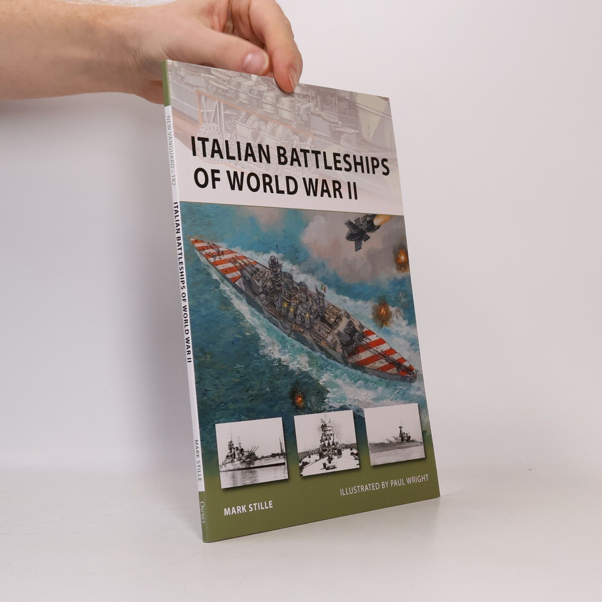 Stille Mark E. New Vanguard - 182: Italian Battleships of World War II