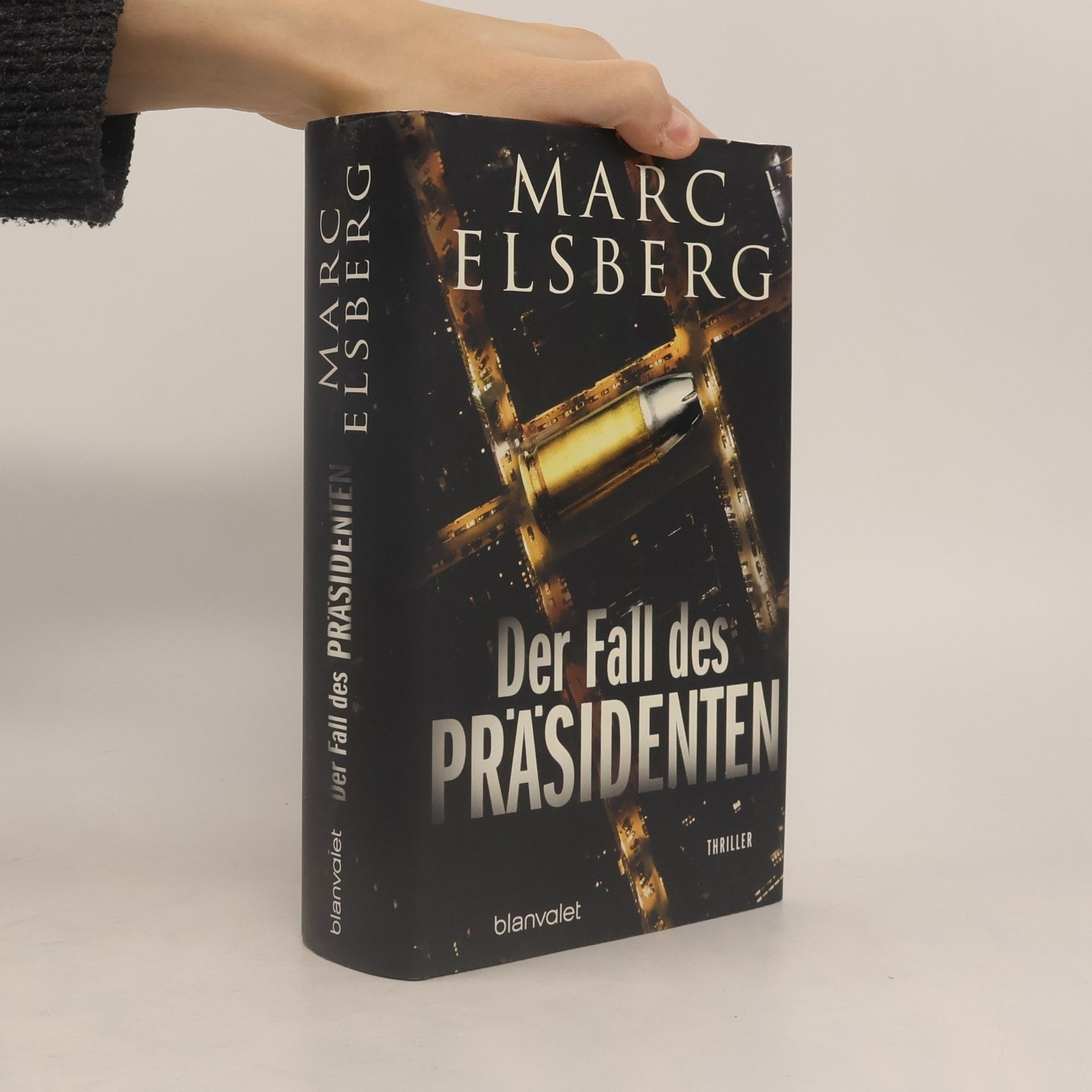 Marc Elsberg Der Fall des Präsidenten