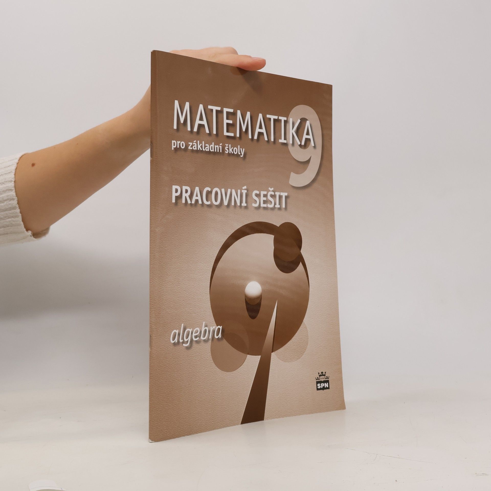Milena Brzoňová Matematika 9 pro základní školy. Pracovní sešit. Algebra