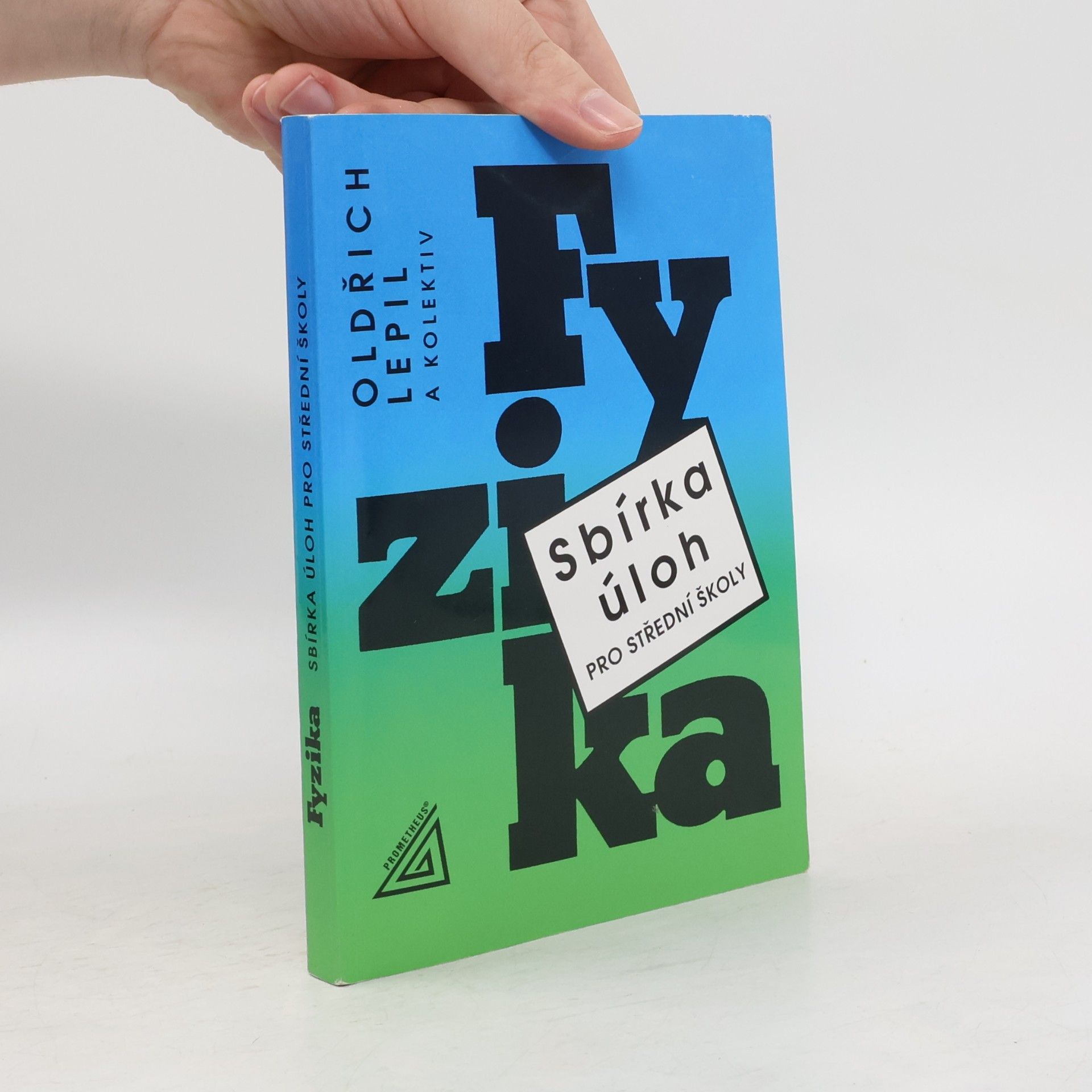 Oldřich Lepil Fyzika. Sbírka úloh pro střední školy