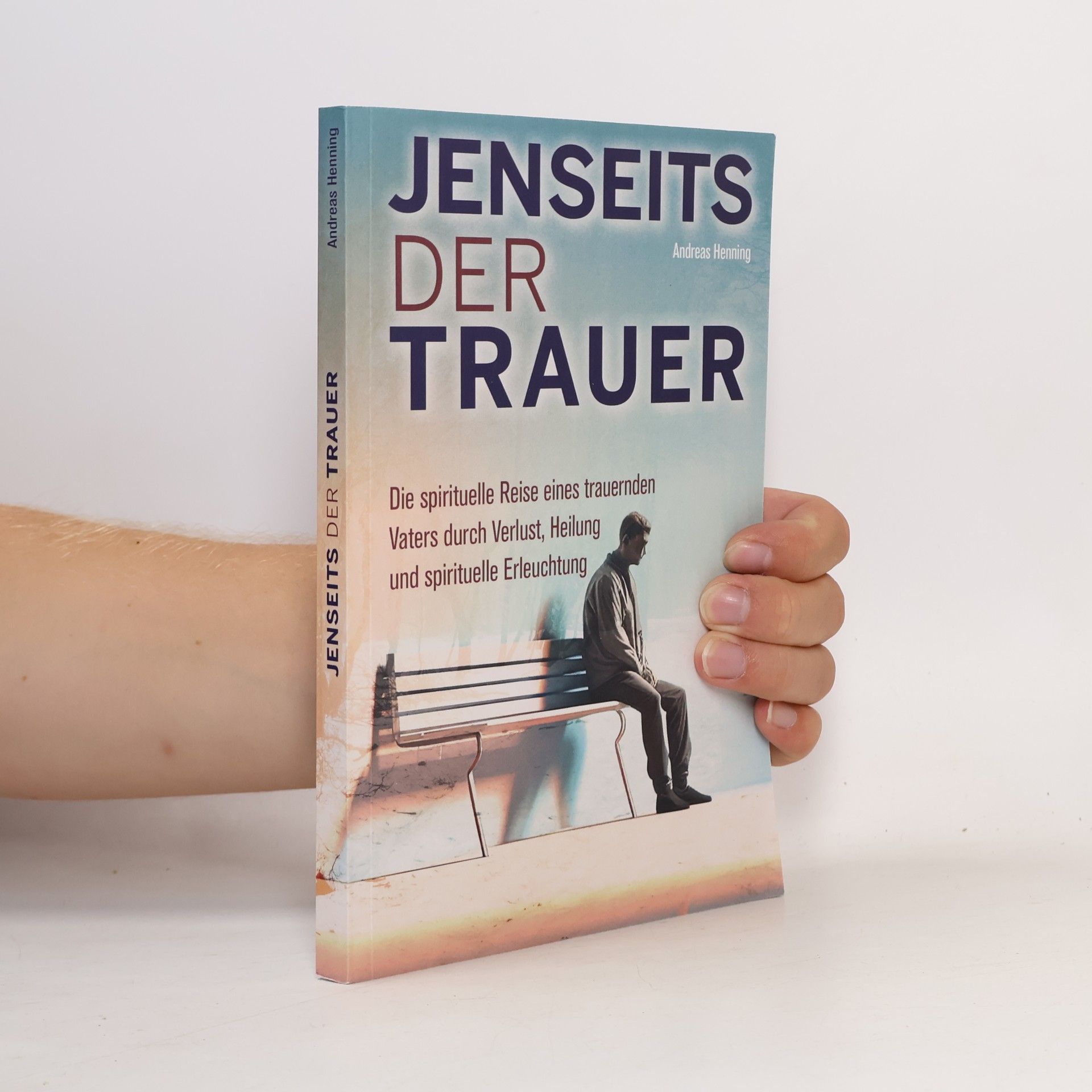 Andreas Henning Jenseits der Trauer