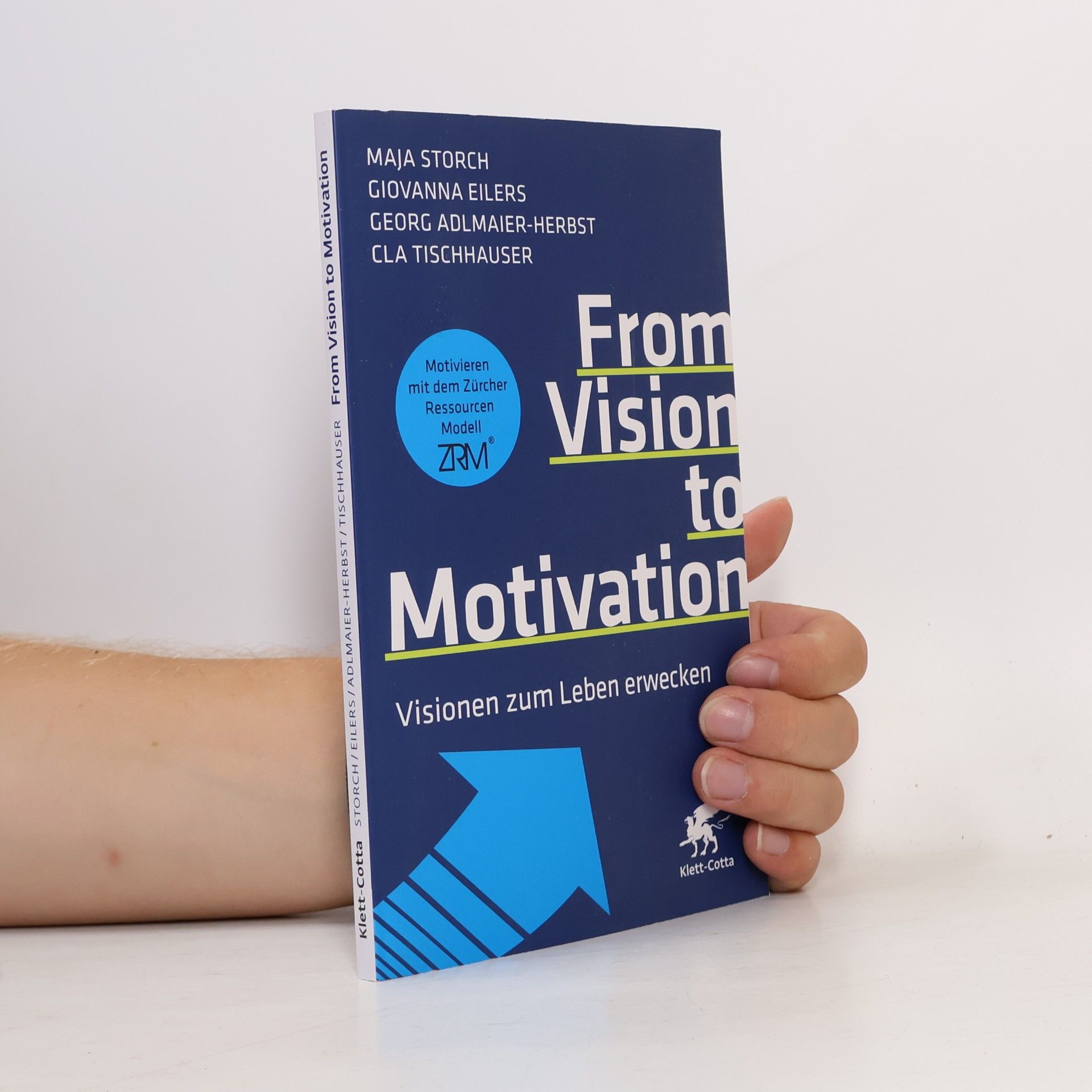 Cla Tischhauser From Vision to Motivation