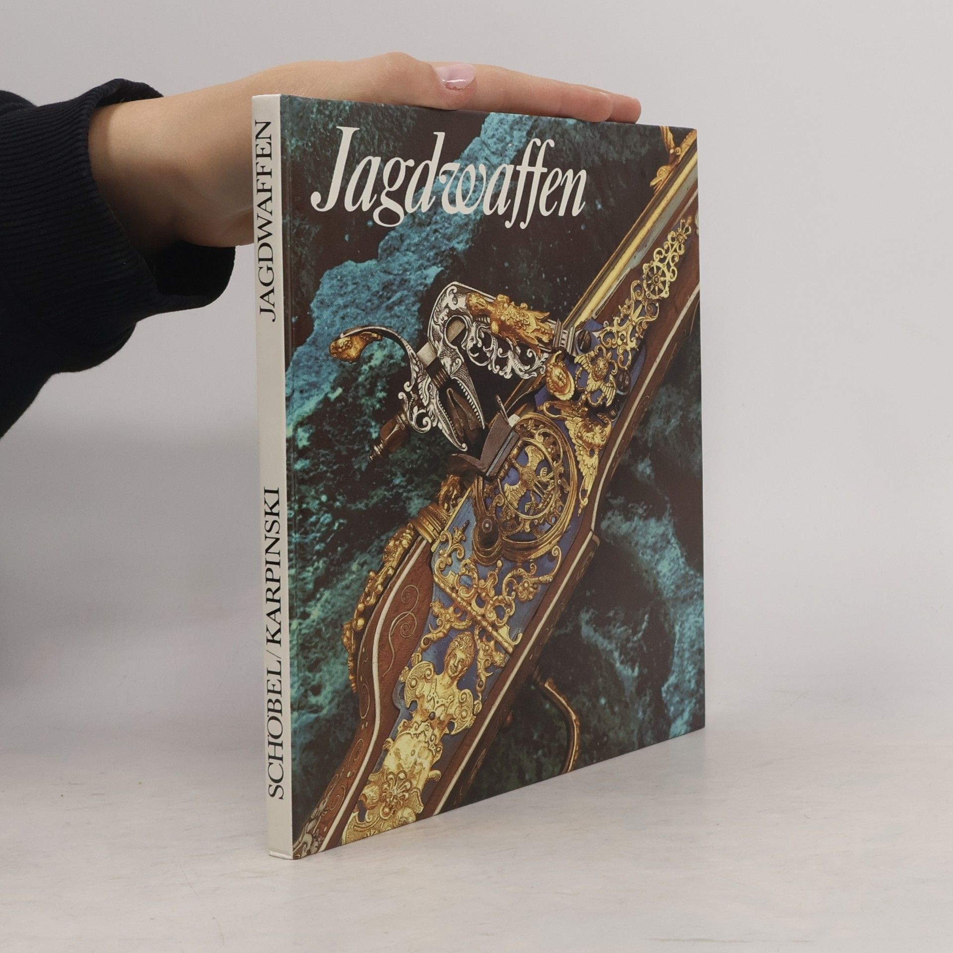 Johannes Schöbel Jagdwaffen und Jagdgerät des Historischen Museums zu Dresden