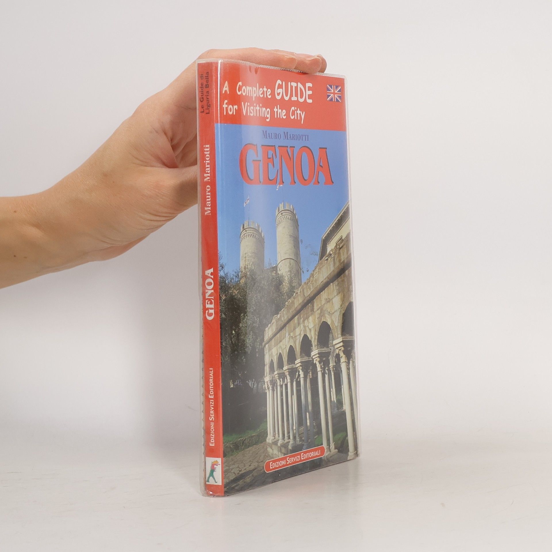 Mauro Mariotti Genoa. A complete guide for visiting the city. Ediz. inglese